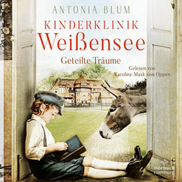 Cover: Kinderklinik Weißensee - Geteilte Träume (Hörbuch Download) von Antonia Blum