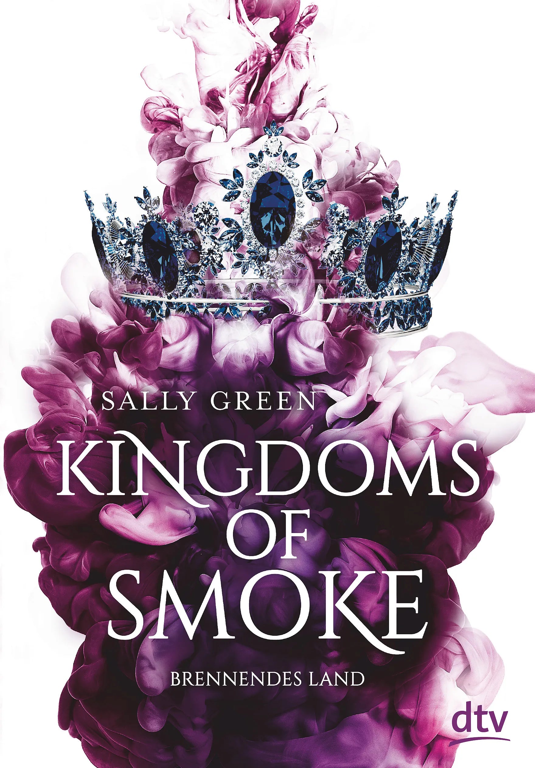 Buchcover von 'Kingdoms of Smoke – Brennendes Land' - Gebundene Ausgabe von Sally Green