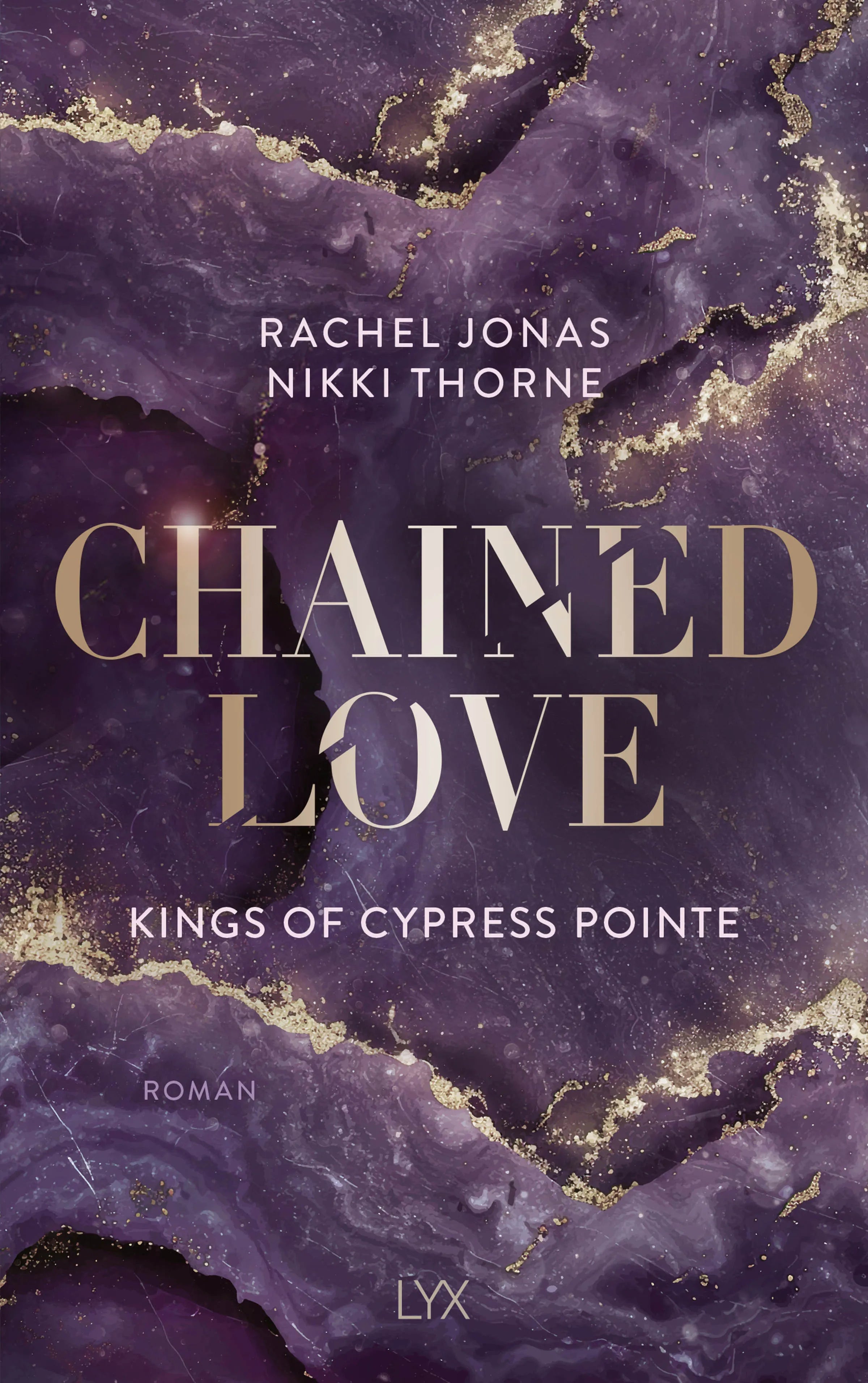 Buchcover von 'Kings of Cypress Pointe - Chained Love' - Paperback von Rachel Jonas und Nikki Thorne