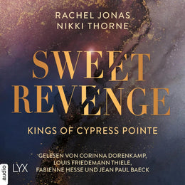 Cover: Kings of Cypress Pointe - Sweet Revenge (Hörbuch Download) von Rachel Jonas
