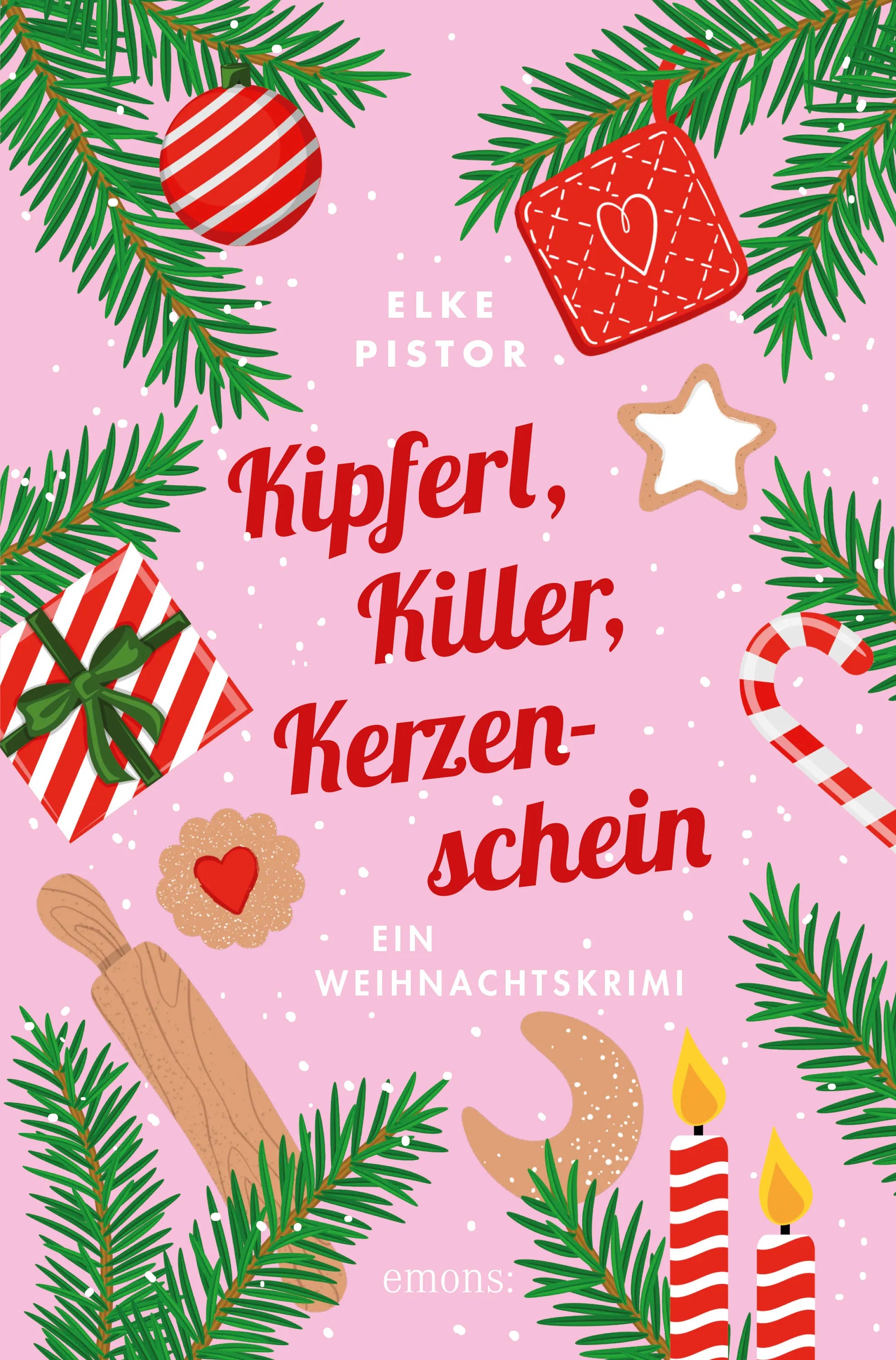 Cover: Kipferl, Killer, Kerzenschein (E-Book) von Elke Pistor