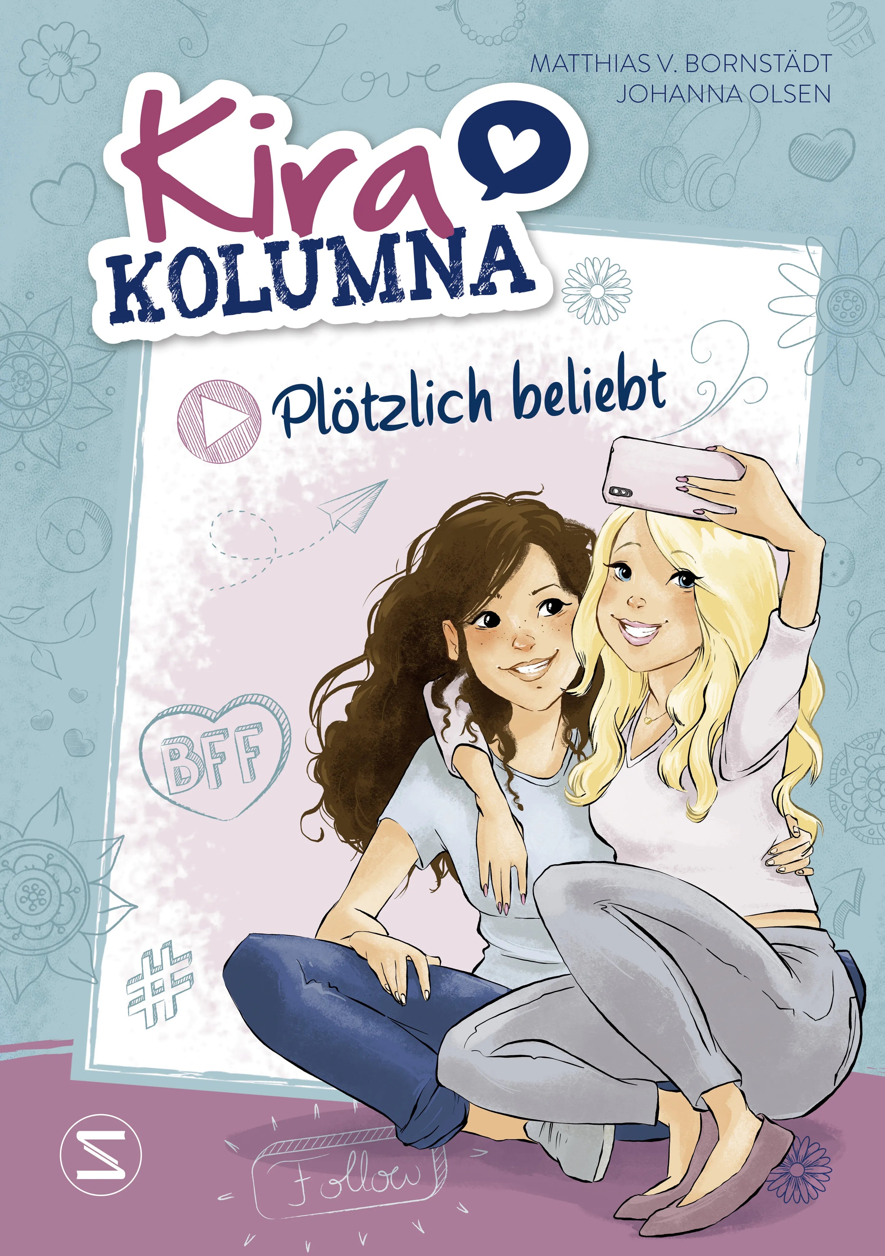 Buchcover von 'Kira Kolumna: Plötzlich beliebt' - Gebundene Ausgabe von Johanna Olsen