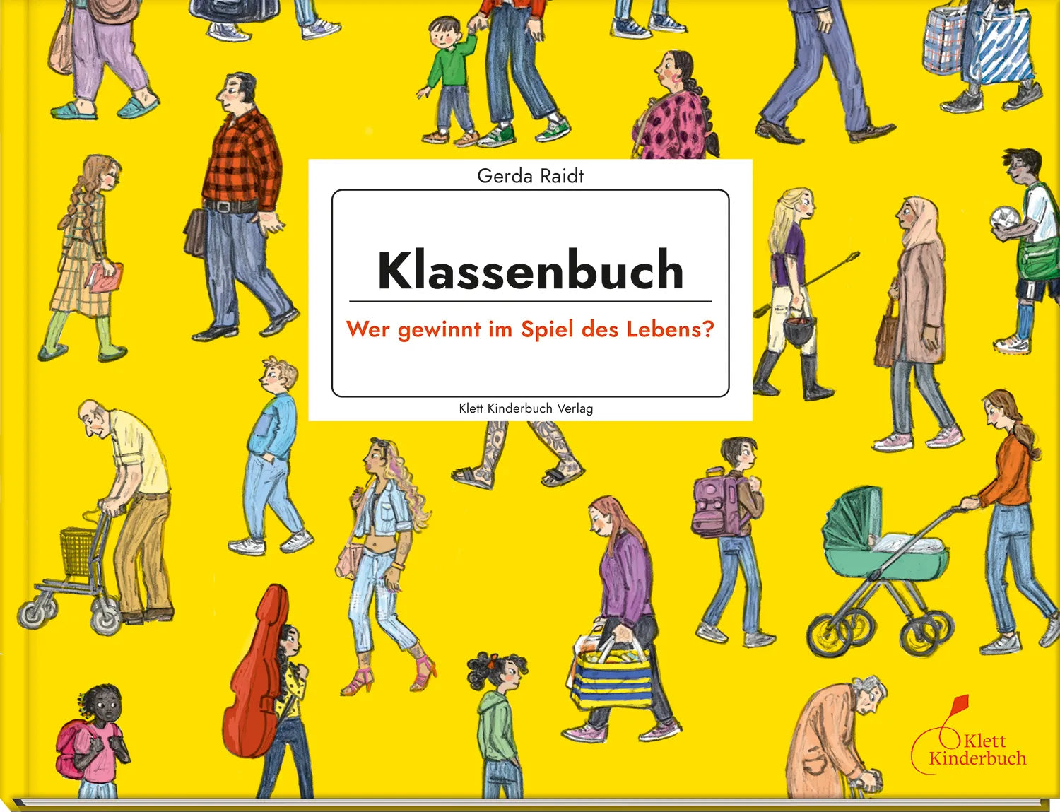 Cover: Klassenbuch - Wer gewinnt im Spiel des Lebens? (Hardcover) von Gerda Raidt
