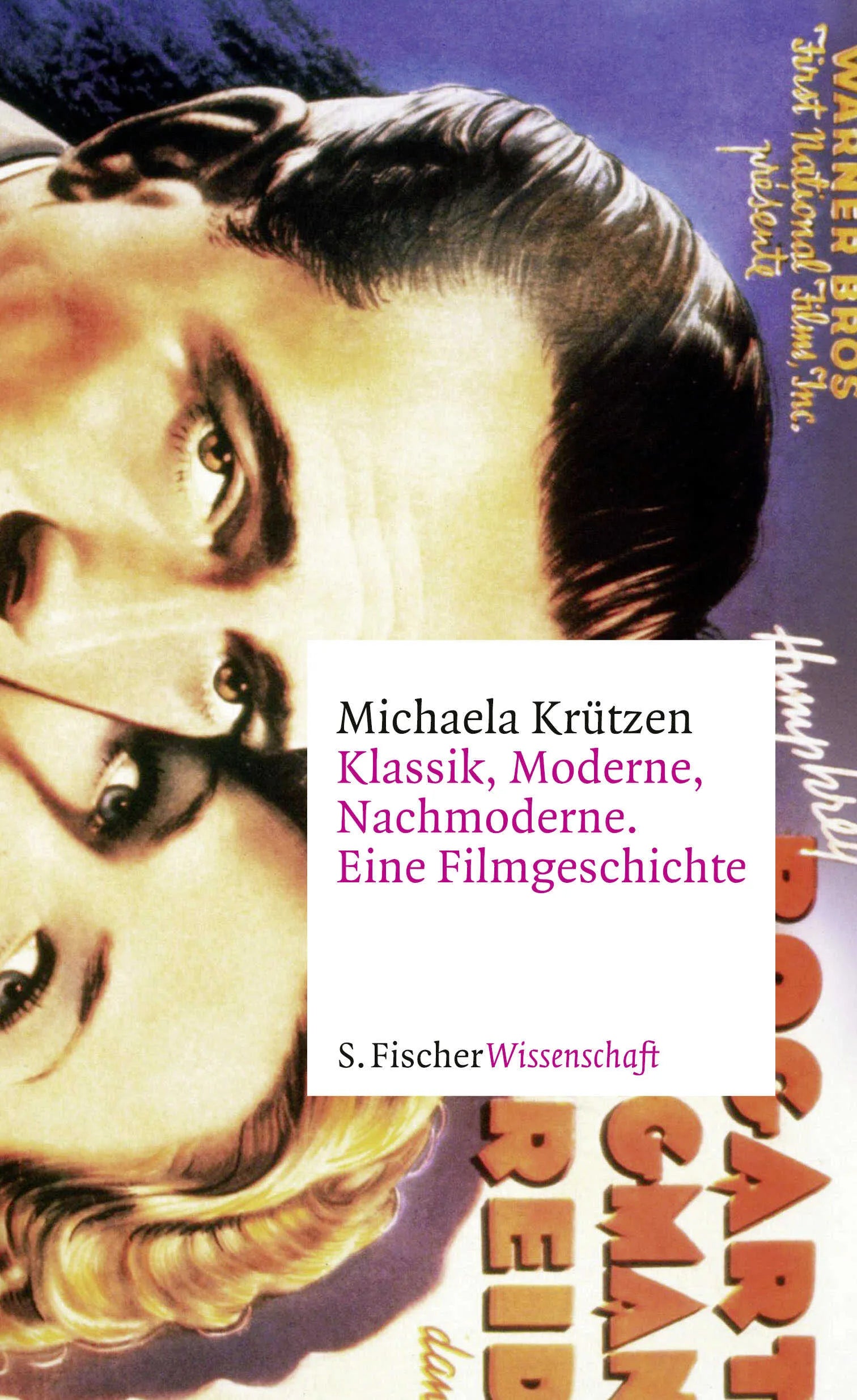 Buchcover von 'Klassik, Moderne, Nachmoderne. Eine Filmgeschichte' - Gebundene Ausgabe von Michaela Krützen