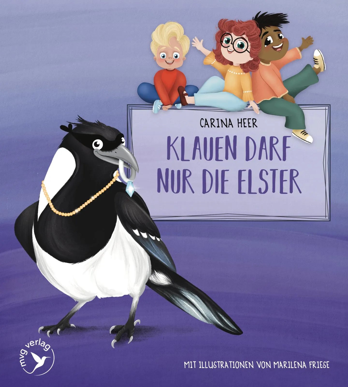 Cover: Klauen darf nur die Elster – Pappbilderbuch (Hardcover) von Carina Heer