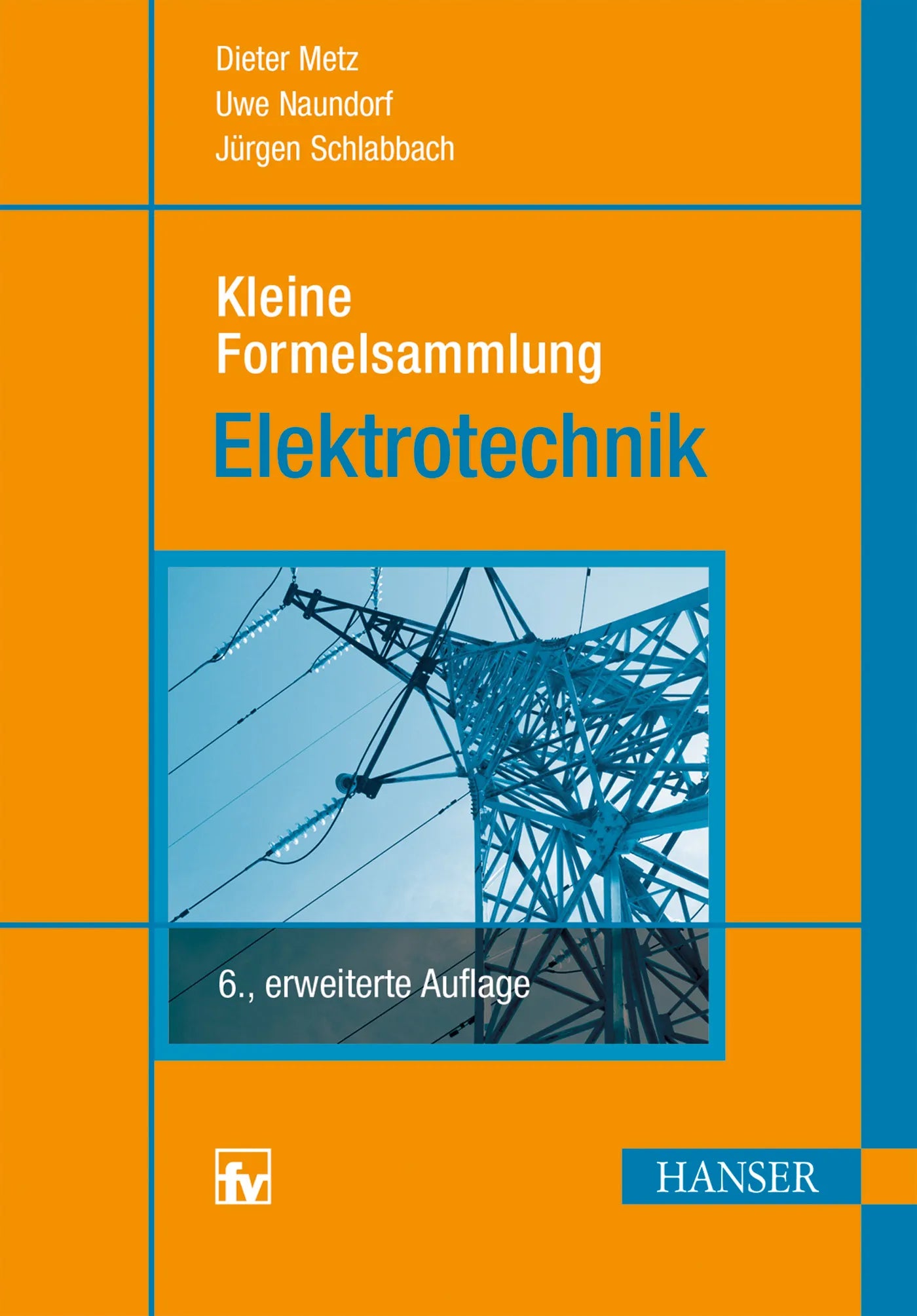 Buchcover von 'Kleine Formelsammlung Elektrotechnik' - Gebundene Ausgabe von Dieter Metz