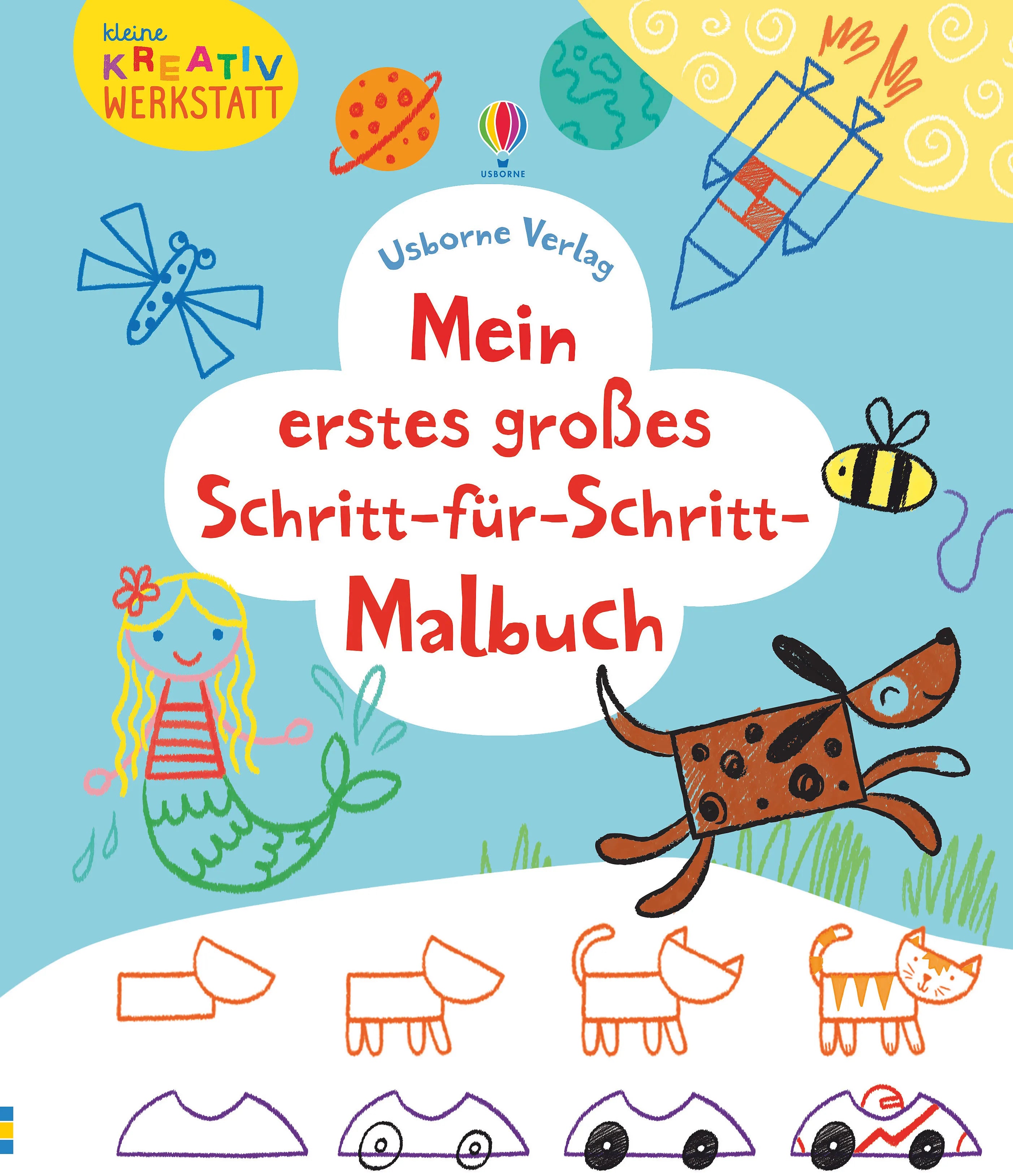 Buchcover von 'Kleine Kreativ-Werkstatt - Mein erstes großes Schritt-für-Schritt-Malbuch' - Taschenbuch von Fiona Watt