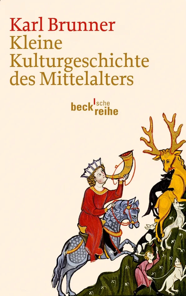 Buchcover von 'Kleine Kulturgeschichte des Mittelalters' - Taschenbuch von Karl Brunner