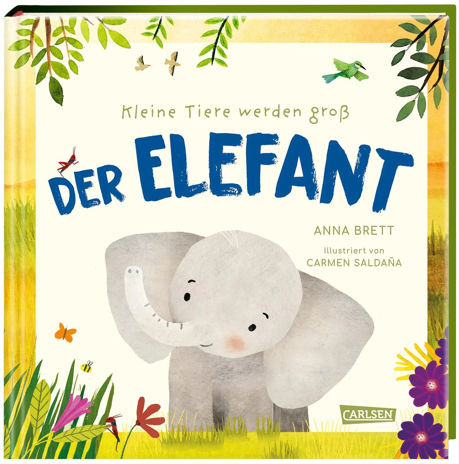 Buchcover von 'Kleine Tiere werden groß - Der Elefant' - Gebundene Ausgabe von Anna Brett