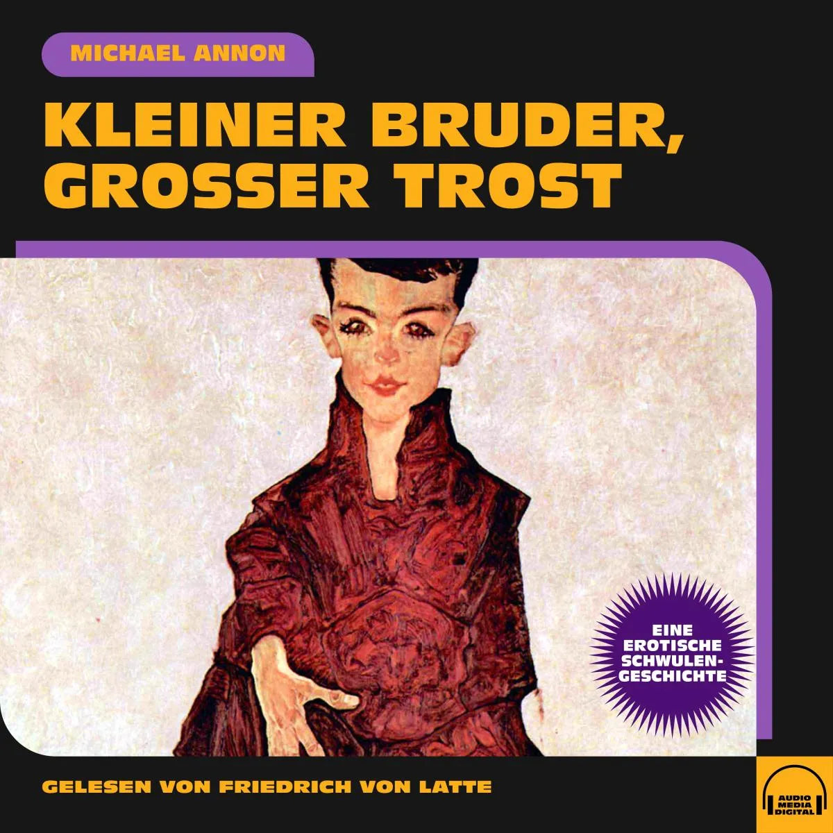 Cover: Kleiner Bruder, großer Trost (Hörbuch Download) von Michael Annon