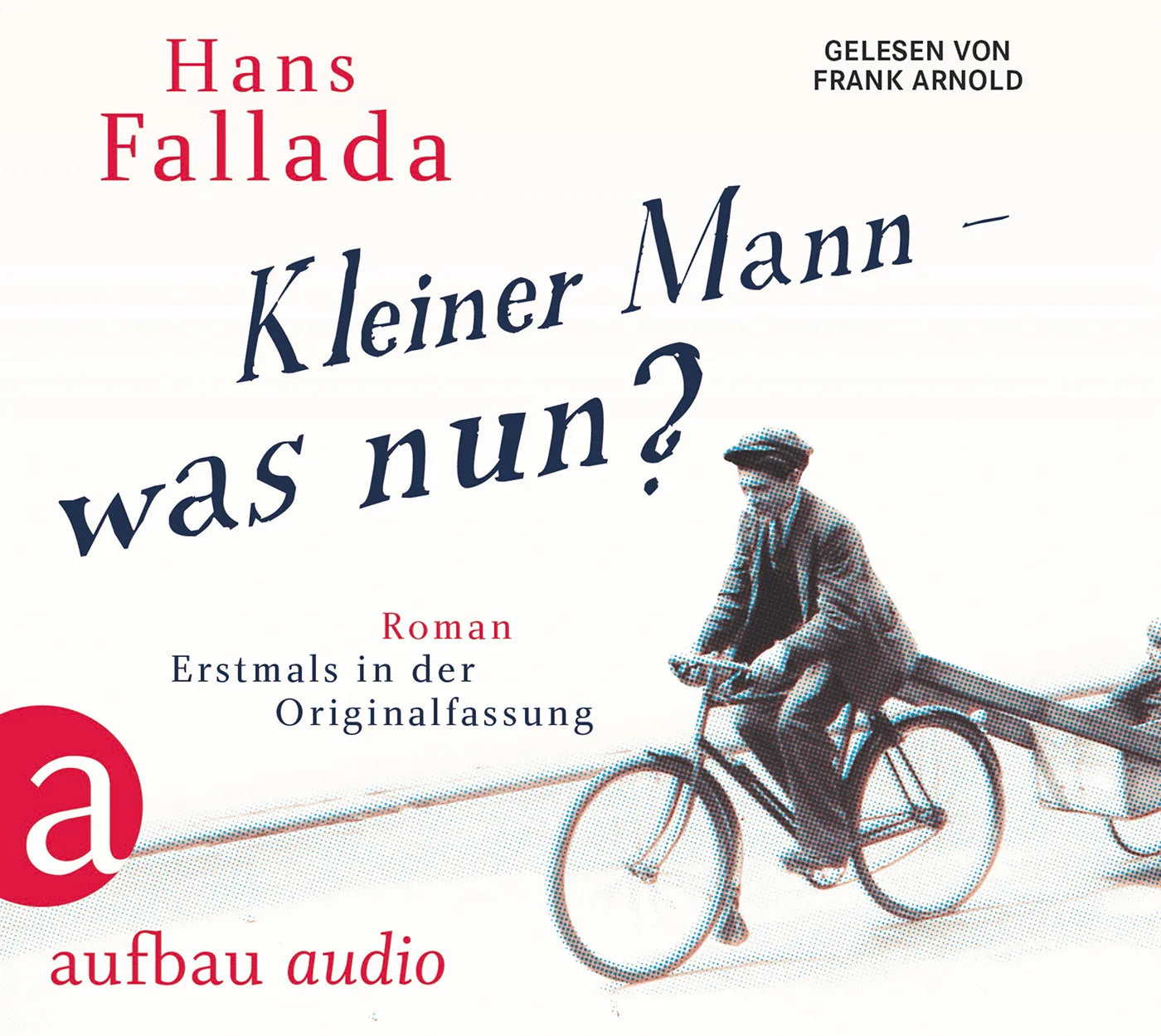 Buchcover von 'Kleiner Mann – was nun?' - Hörbuch (CD) von Hans Fallada