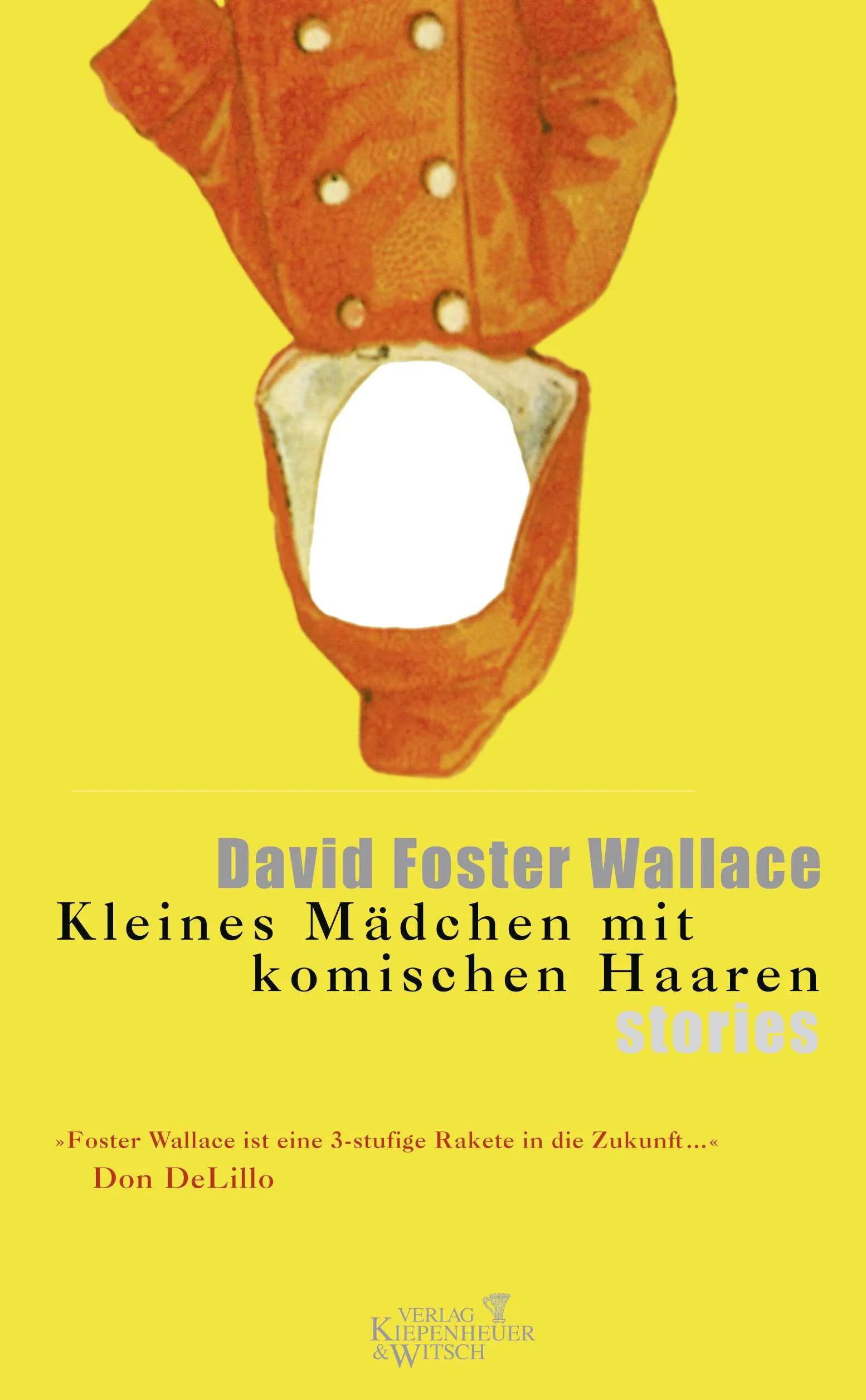 Buchcover von 'Kleines Mädchen mit komischen Haaren' - Gebundene Ausgabe von David Foster Wallace