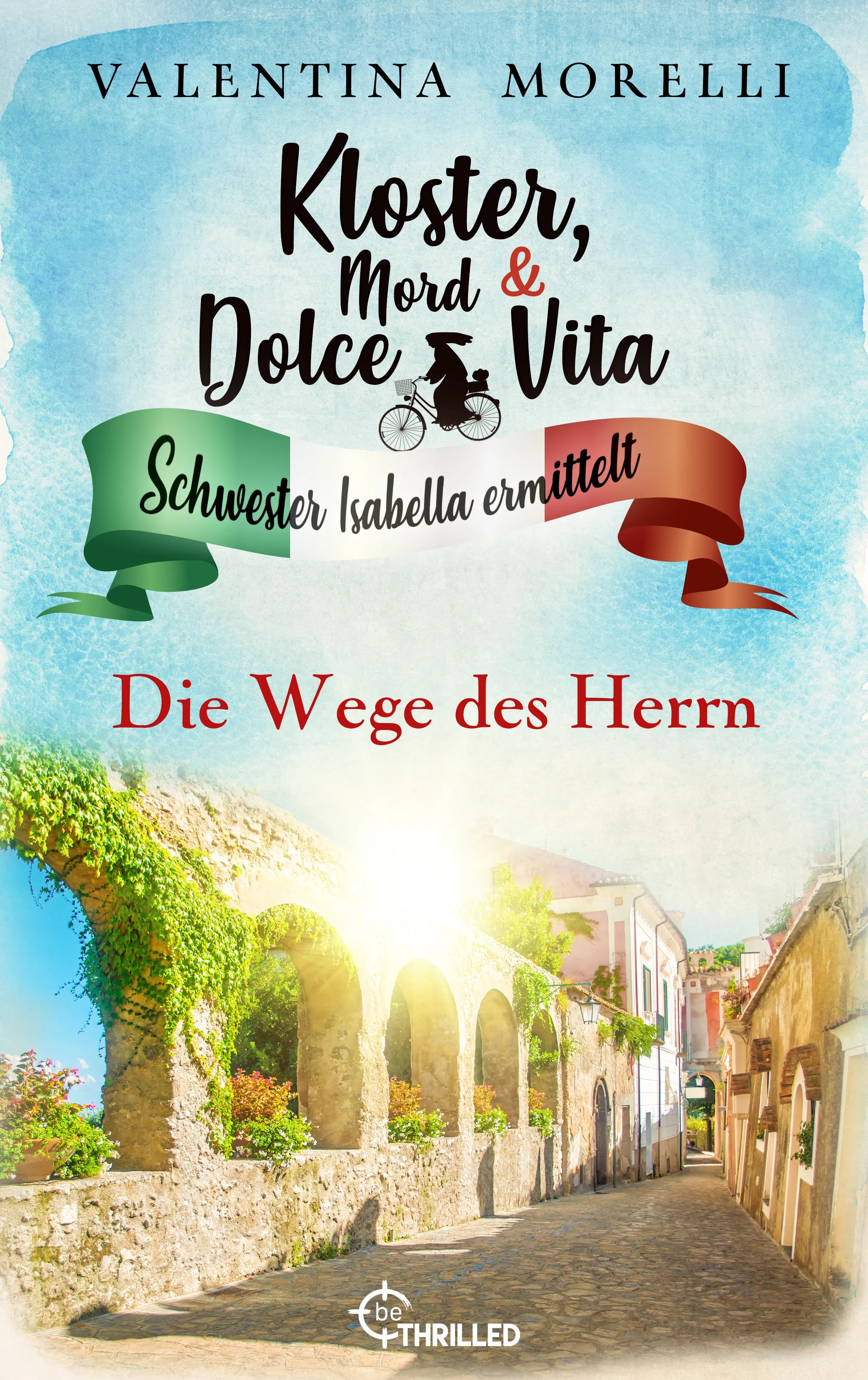 Cover: Kloster, Mord und Dolce Vita - Die Wege des Herrn (E-Book) von Valentina Morelli