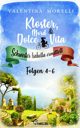 Cover: Kloster, Mord und Dolce Vita - Sammelband 2 (E-Book) von Valentina Morelli