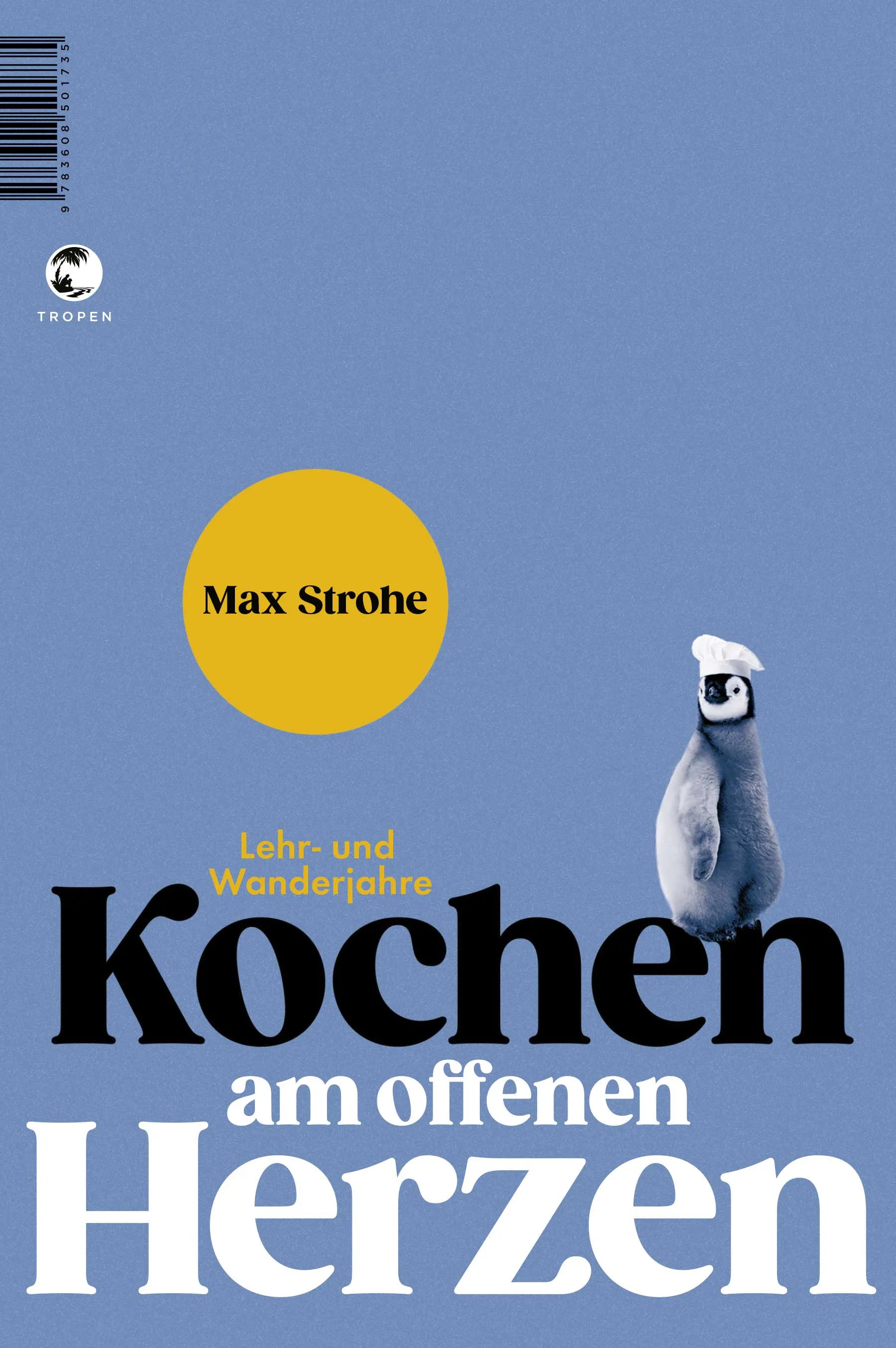 Buchcover von 'Kochen am offenen Herzen' - Gebundene Ausgabe von Max Strohe