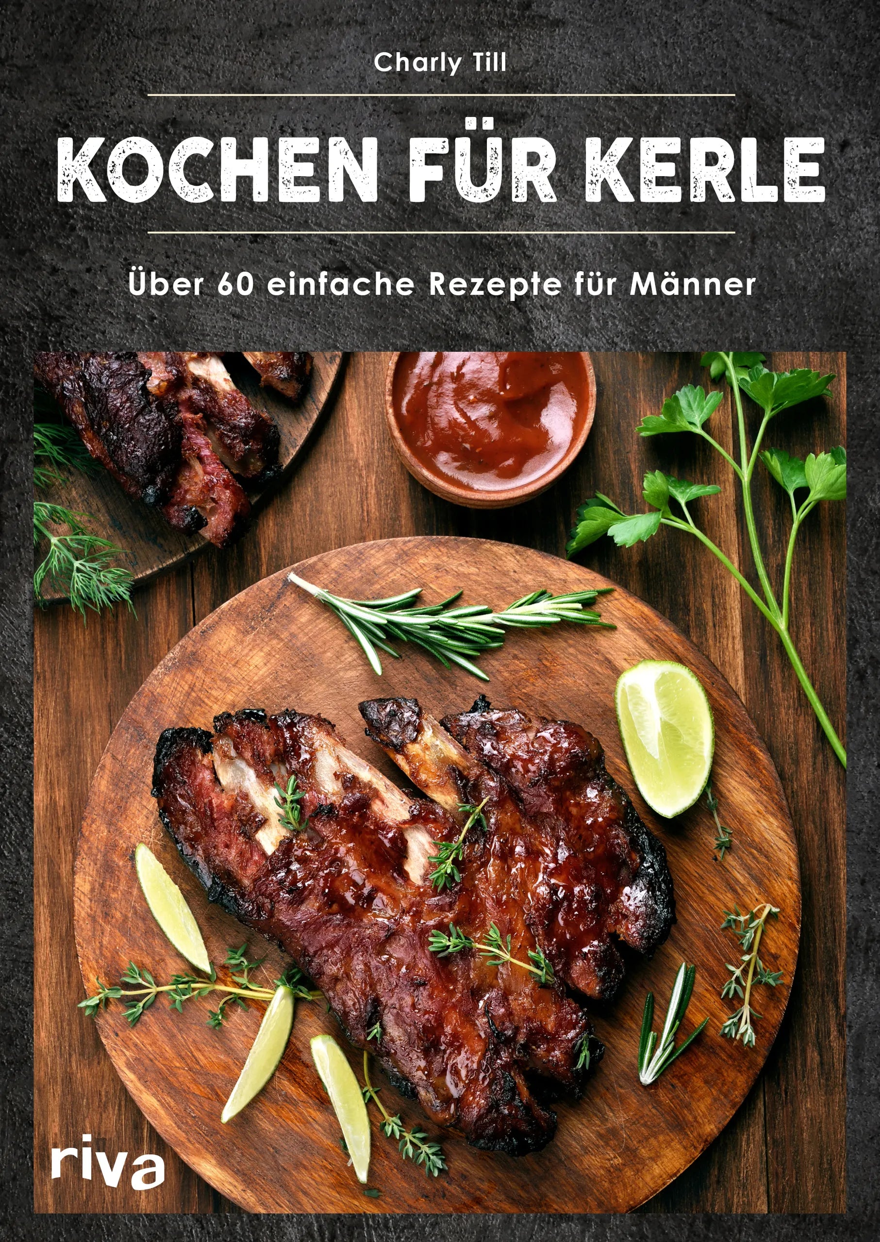 Buchcover von 'Kochen für Kerle' - Taschenbuch von Charly Till