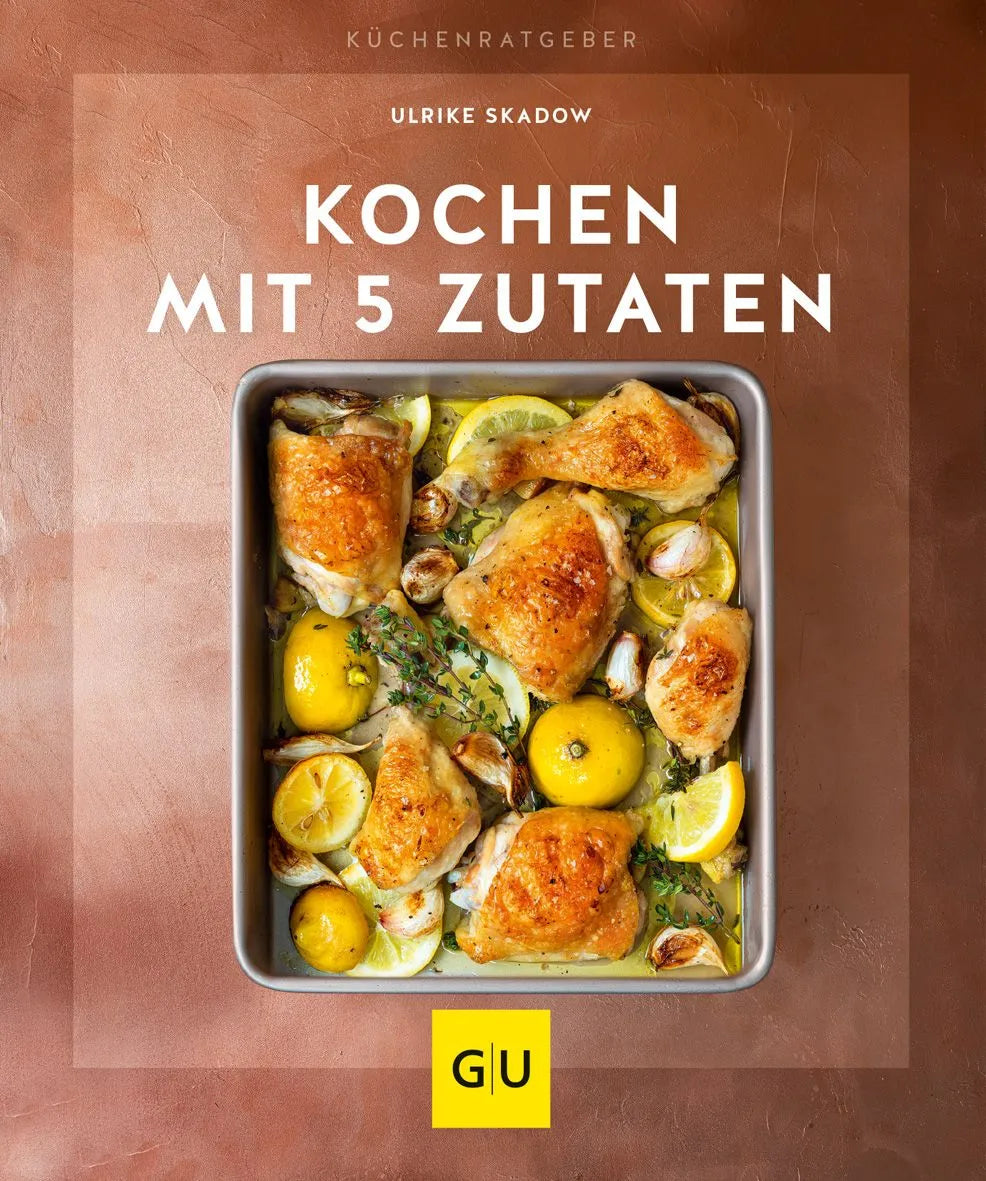 Cover: Kochen mit 5 Zutaten (Paperback) von Ulrike Skadow