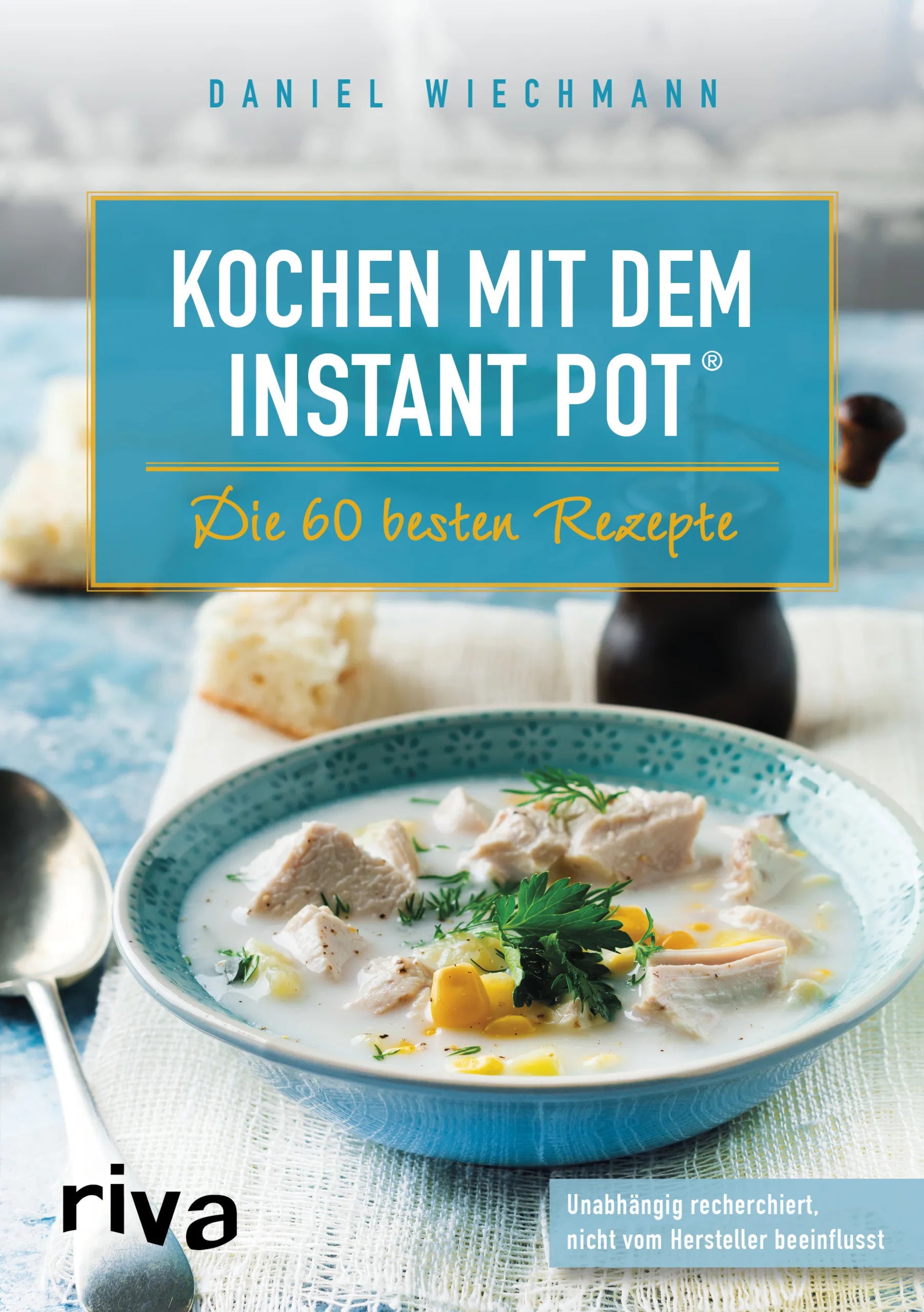 Buchcover von 'Kochen mit dem Instant Pot®' - Taschenbuch von Daniel Wiechmann