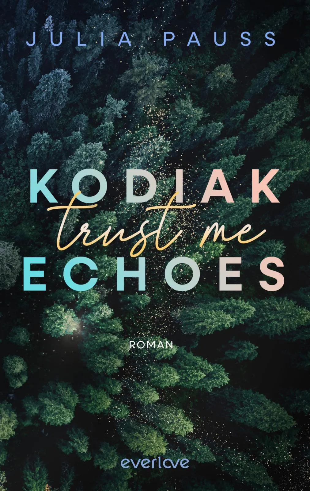 Buchcover von 'Kodiak Echoes – Trust me' - Paperback von Julia Pauss