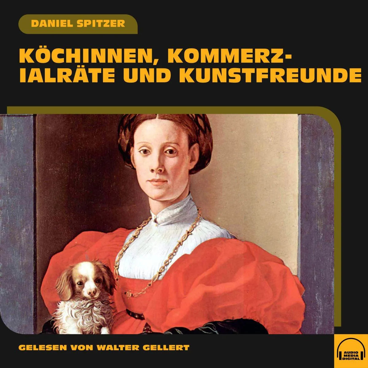 Cover: Köchinnen, Kommerzialräte und Kunstfreunde (Hörbuch Download) von Daniel Spitzer