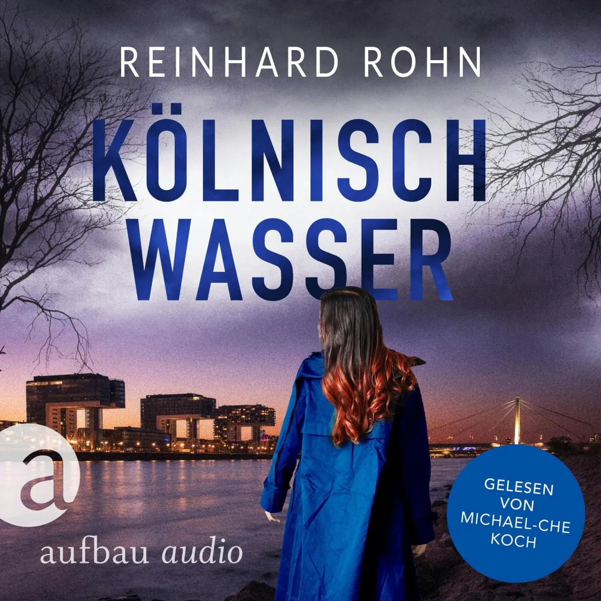 Cover: Kölnisch Wasser (Hörbuch Download) von Reinhard Rohn
