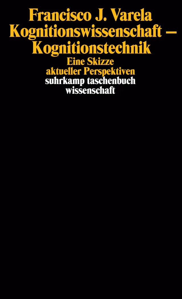 Buchcover von 'Kognitionswissenschaft – Kognitionstechnik' - Taschenbuch von Francisco J. Varela
