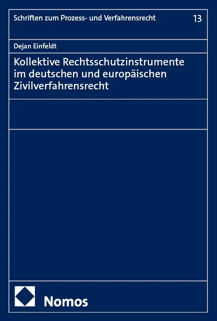 Cover: Kollektive Rechtsschutzinstrumente im deutschen und europäischen Zivilverfahrensrecht (E-Book) von Dejan Einfeldt