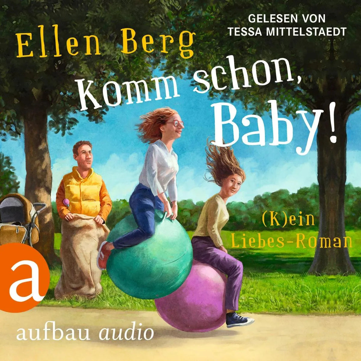 Cover: Komm schon, Baby! (Hörbuch Download) von Ellen Berg