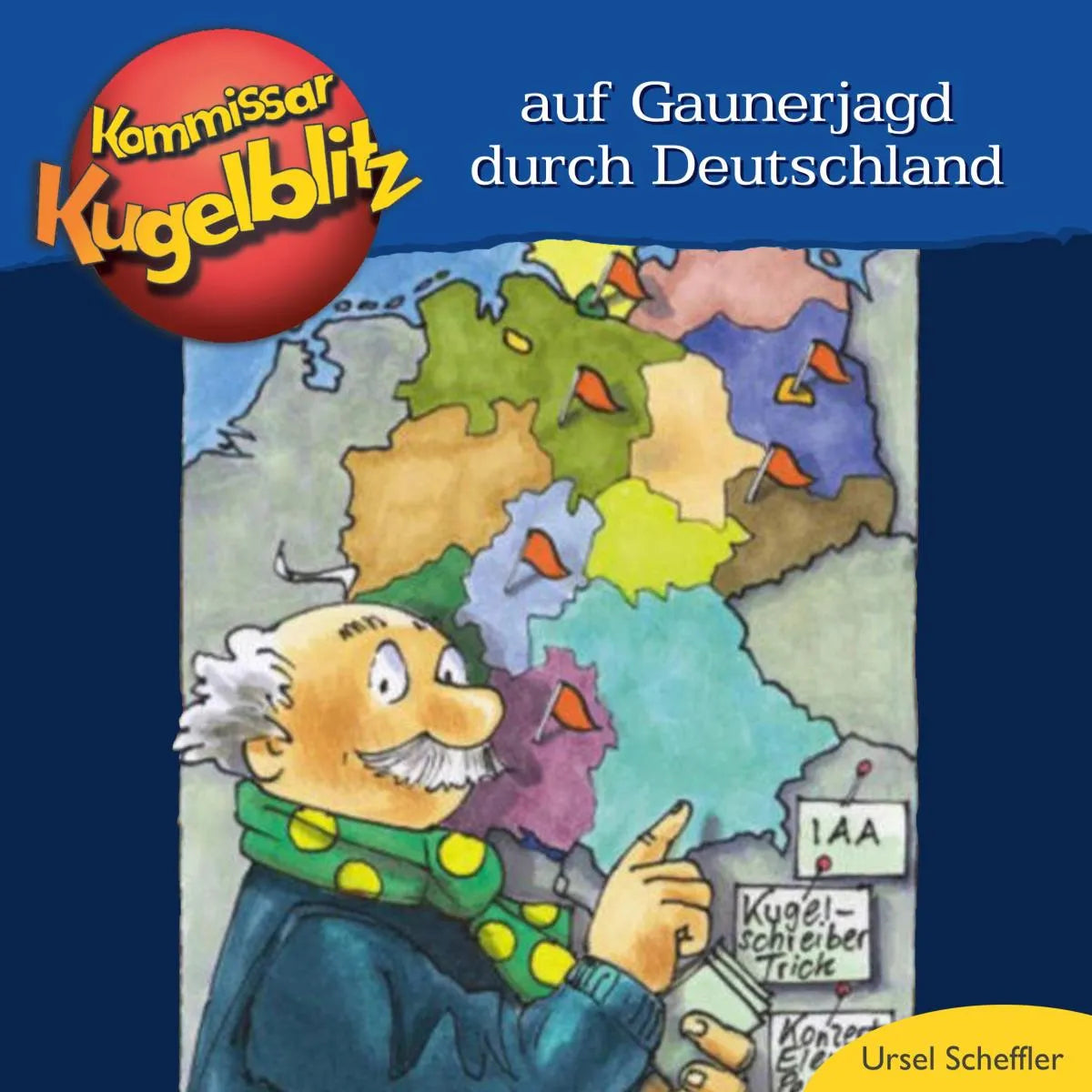 Cover: Kommissar Kugelblitz - Auf Gaunerjagd durch Deutschland (Hörbuch Download) von Ursel Scheffler