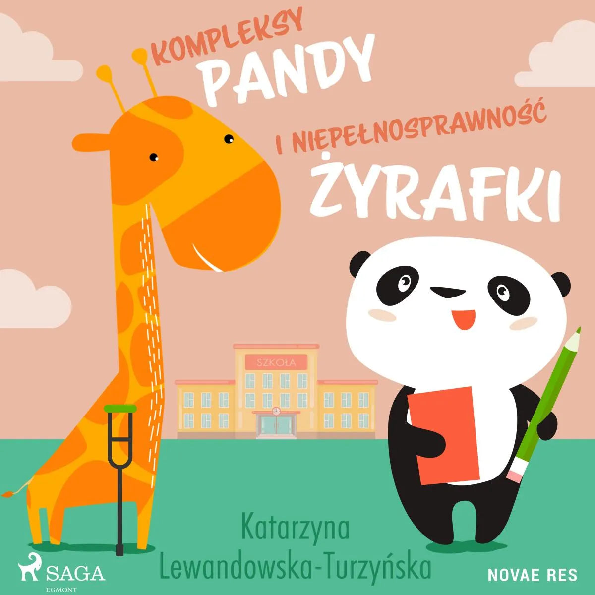 Cover: Kompleksy pandy i niepełnosprawność żyrafki (Hörbuch Download) von Katarzyna Lewandowska-Turzynska