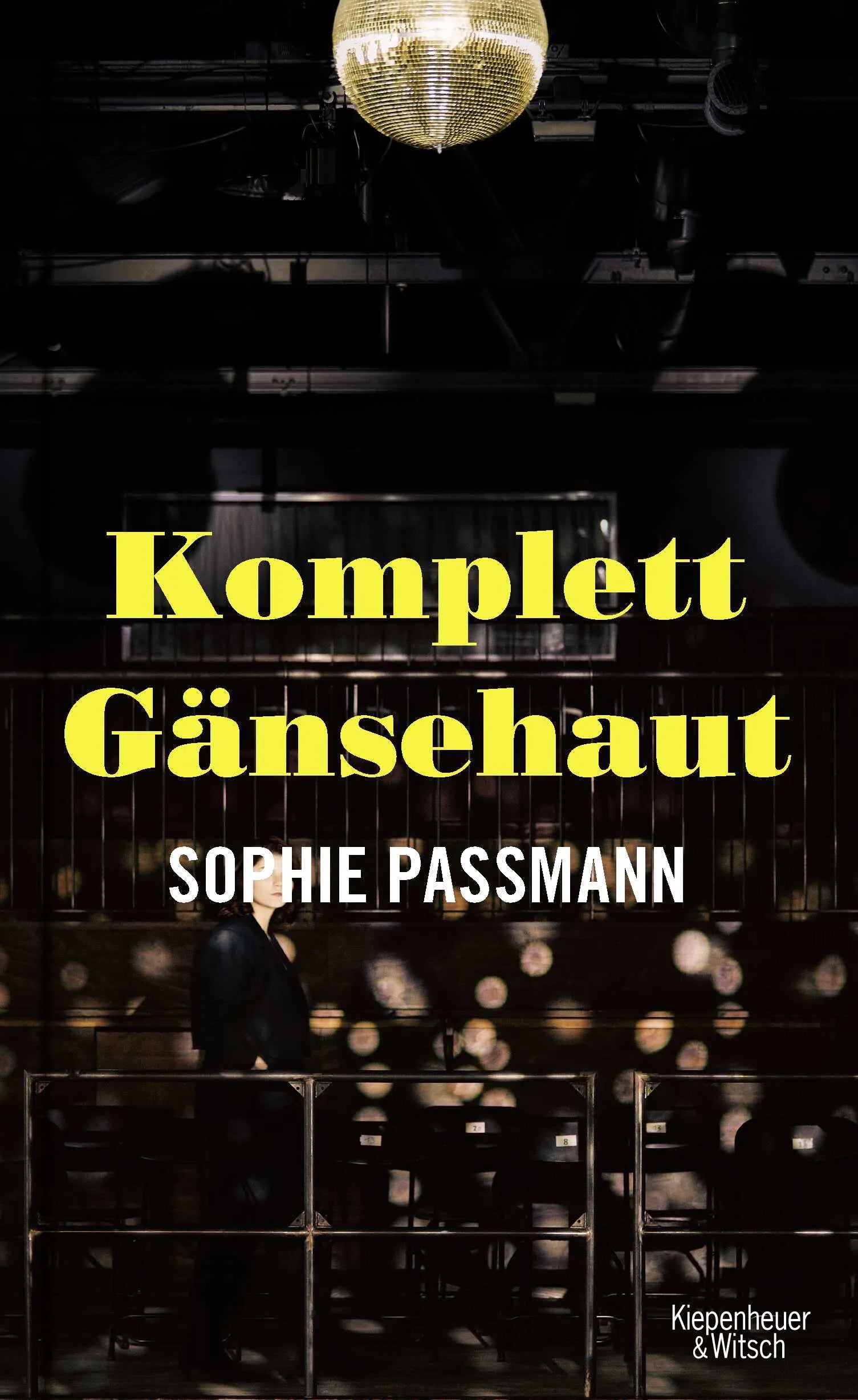 Buchcover von 'Komplett Gänsehaut' - Gebundene Ausgabe von Sophie Passmann