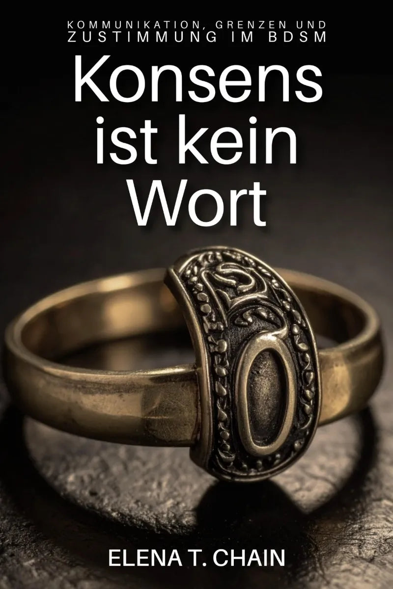 Cover: Konsens ist kein Wort (E-Book) von Elena T. Chain
