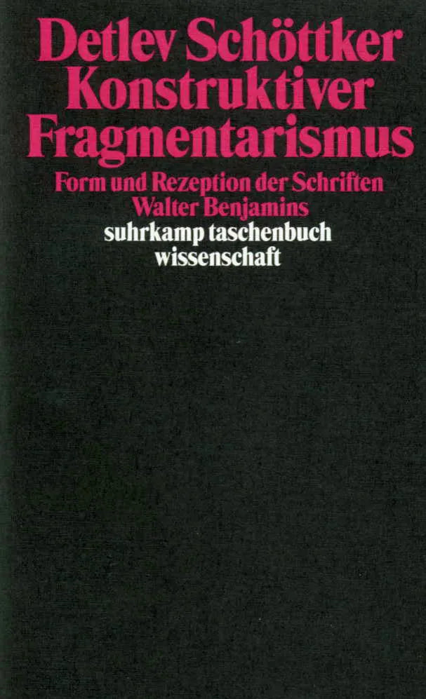Buchcover von 'Konstruktiver Fragmentarismus' - Taschenbuch von Detlev Schöttker