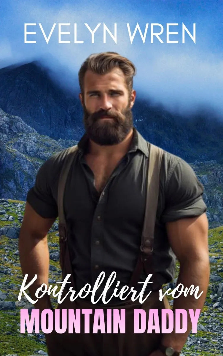 Cover: Kontrolliert vom Mountain Daddy (E-Book) von Evelyn Wren
