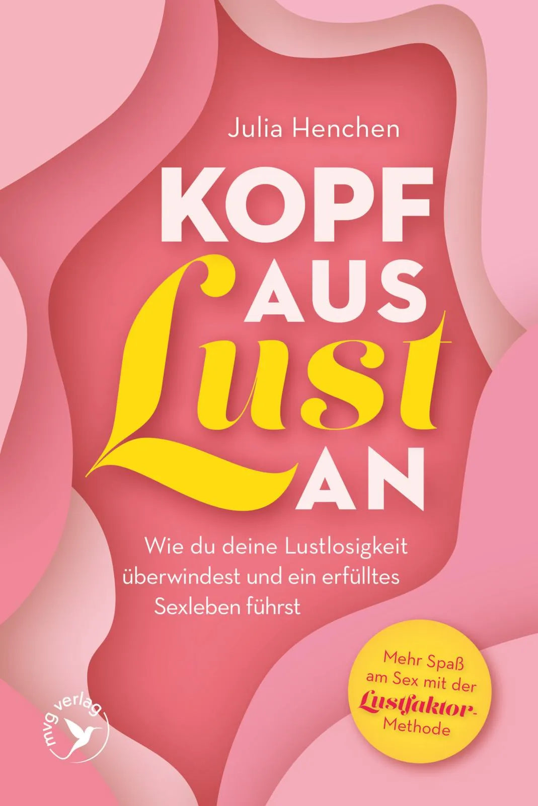 Cover: Kopf aus – Lust an (Taschenbuch) von Julia Henchen