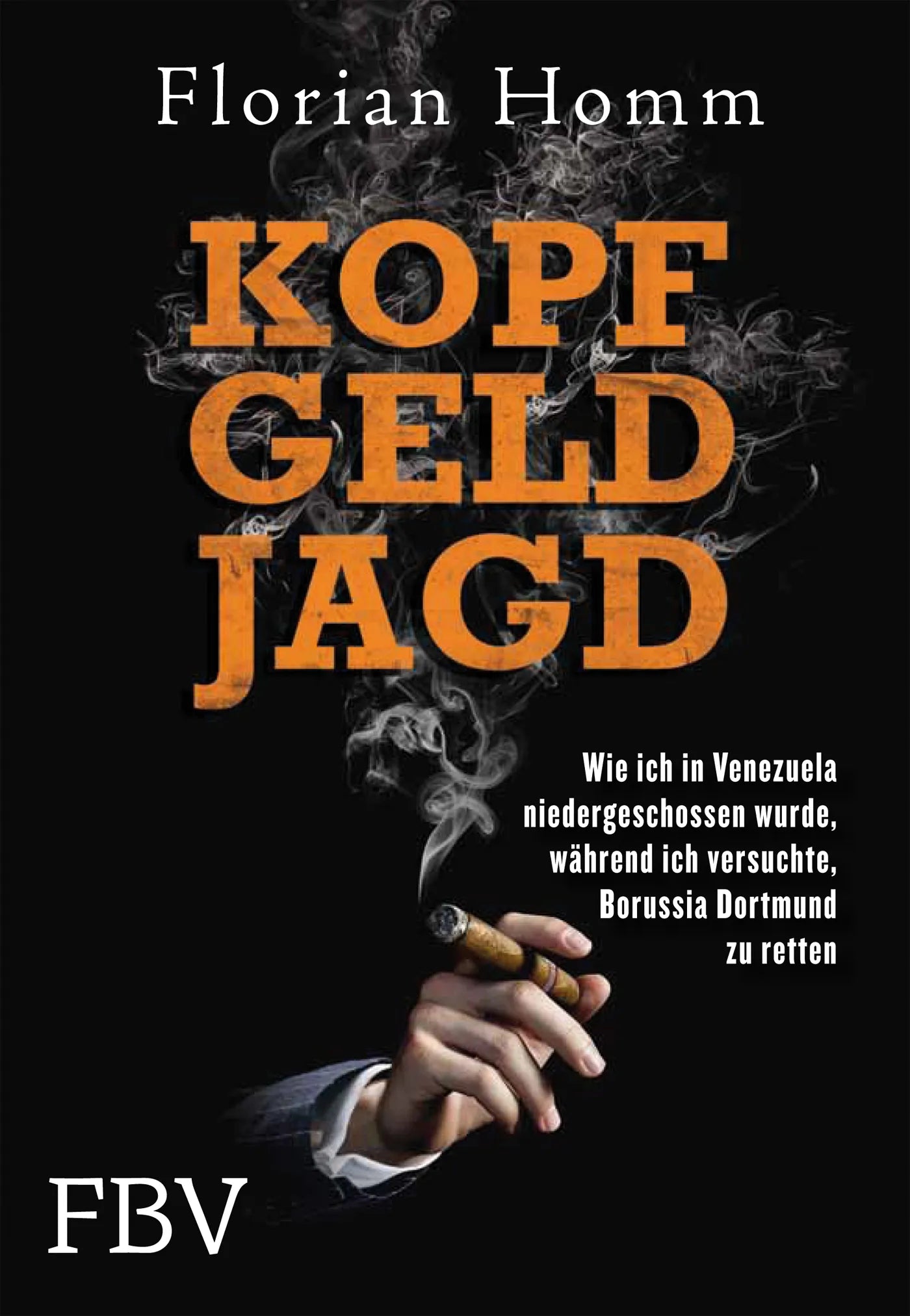 Buchcover von 'Kopf Geld Jagd' - Gebundene Ausgabe von Florian Homm