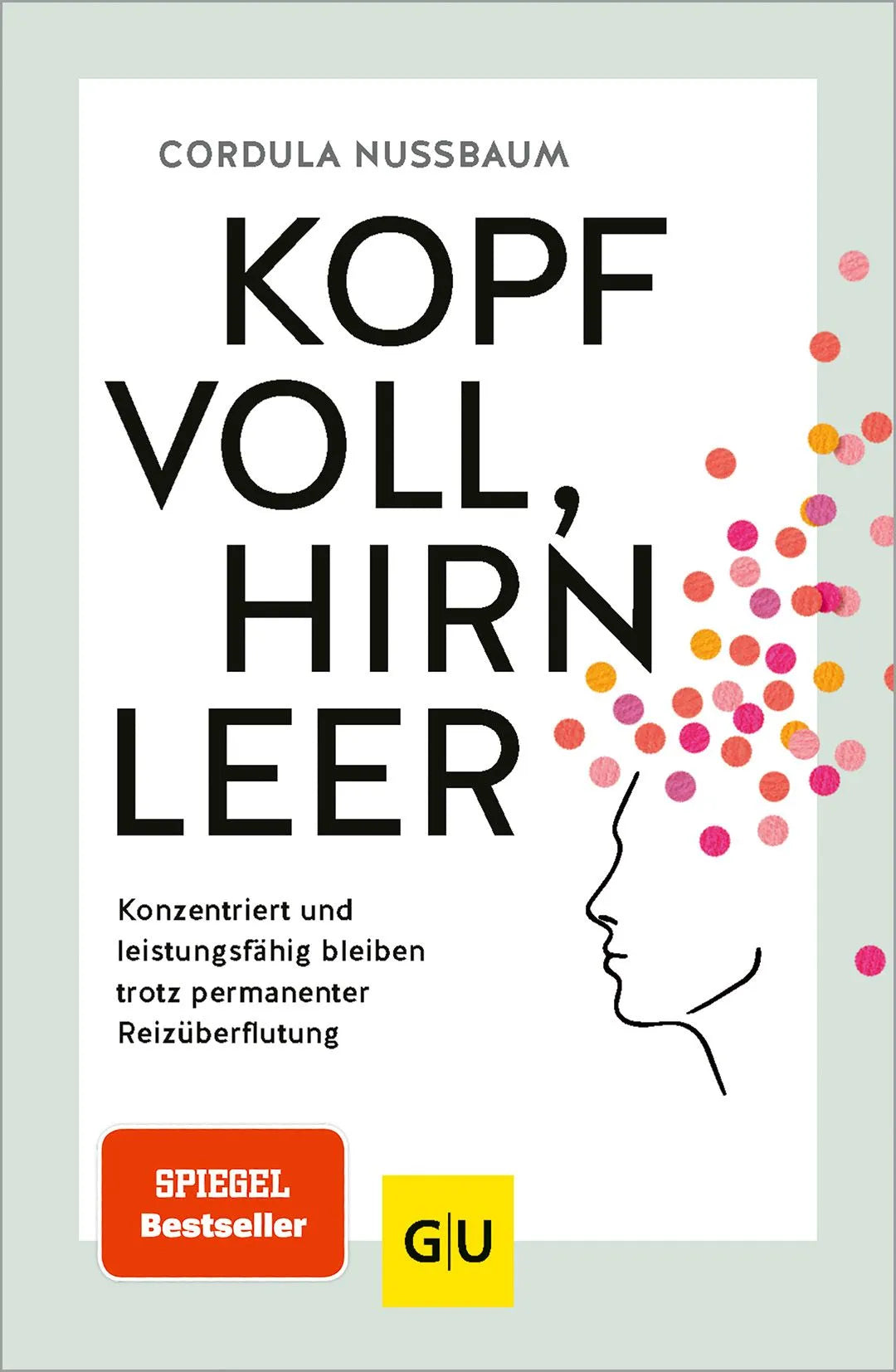 Cover: Kopf voll, Hirn leer (Paperback) von Cordula Nussbaum