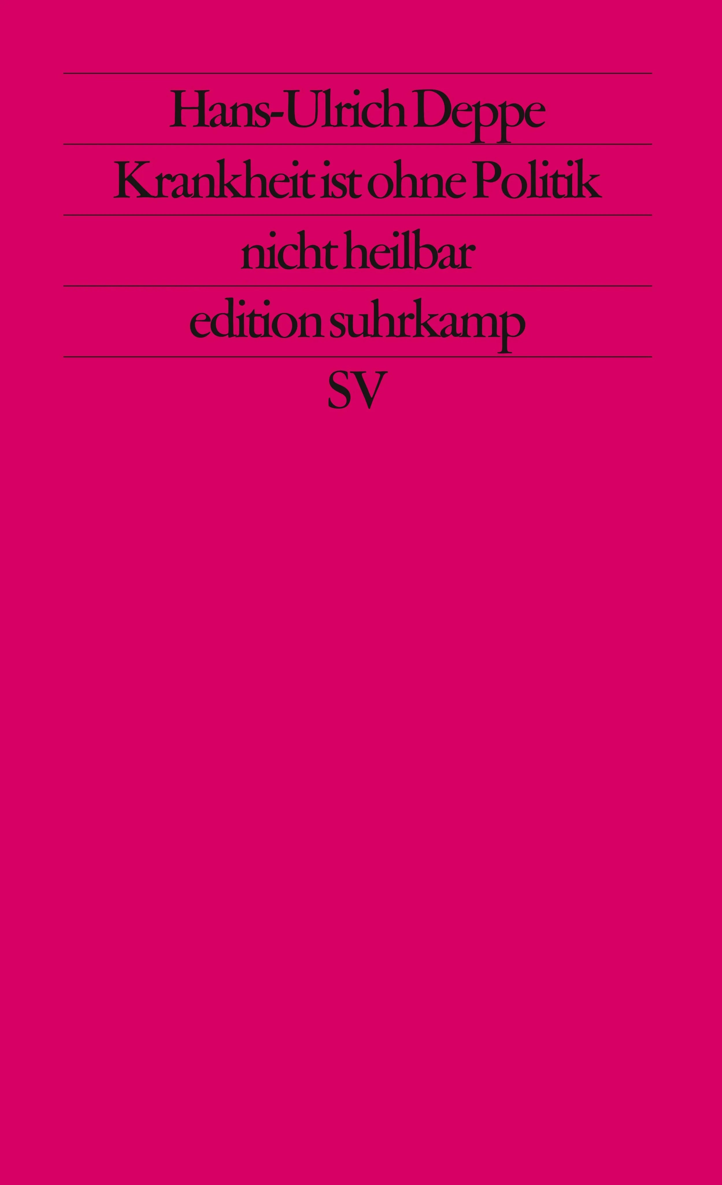 Buchcover von 'Krankheit ist ohne Politik nicht heilbar' - Taschenbuch von Hans-Ulrich Deppe