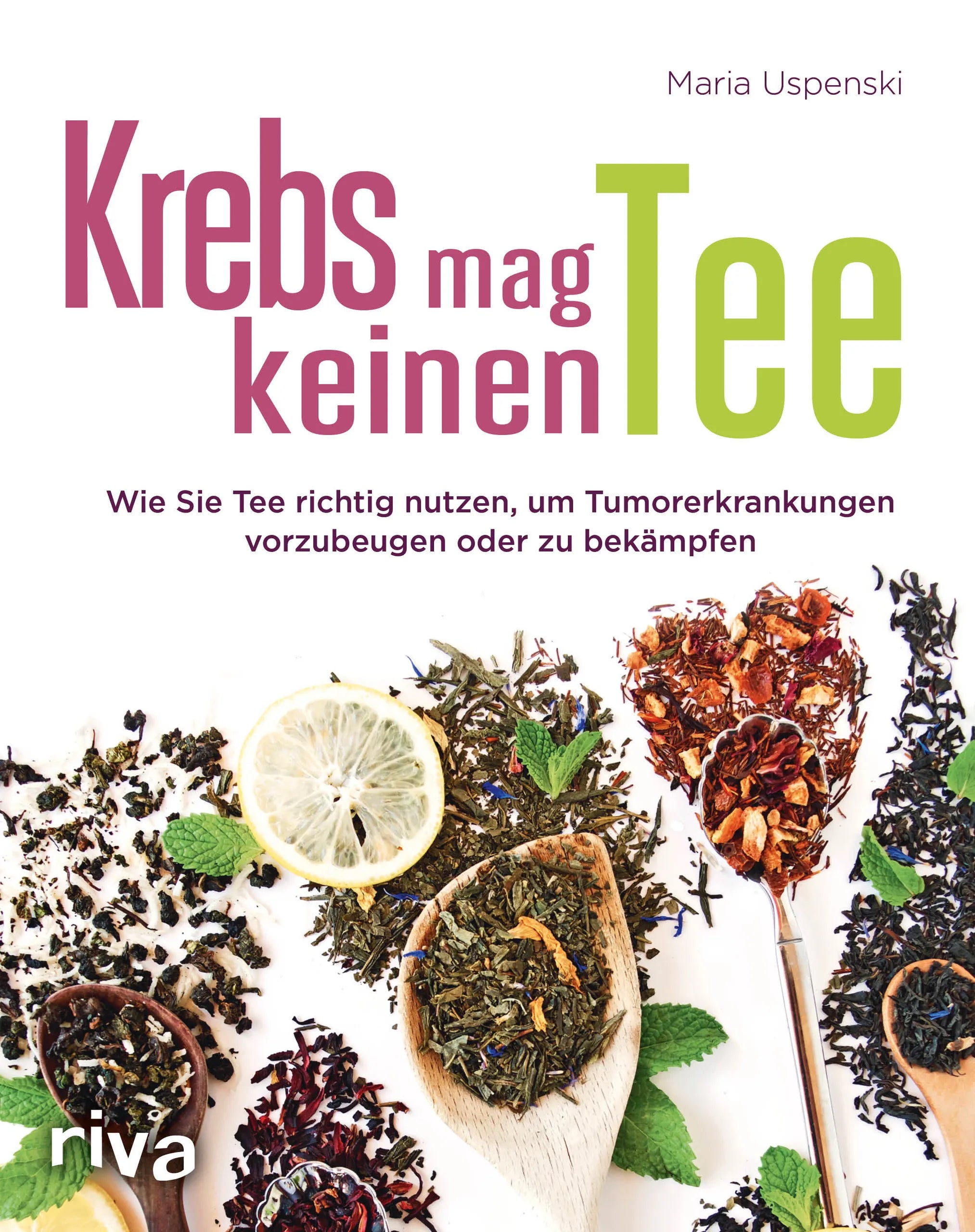 Buchcover von 'Krebs mag keinen Tee' - Taschenbuch von Maria Uspenski