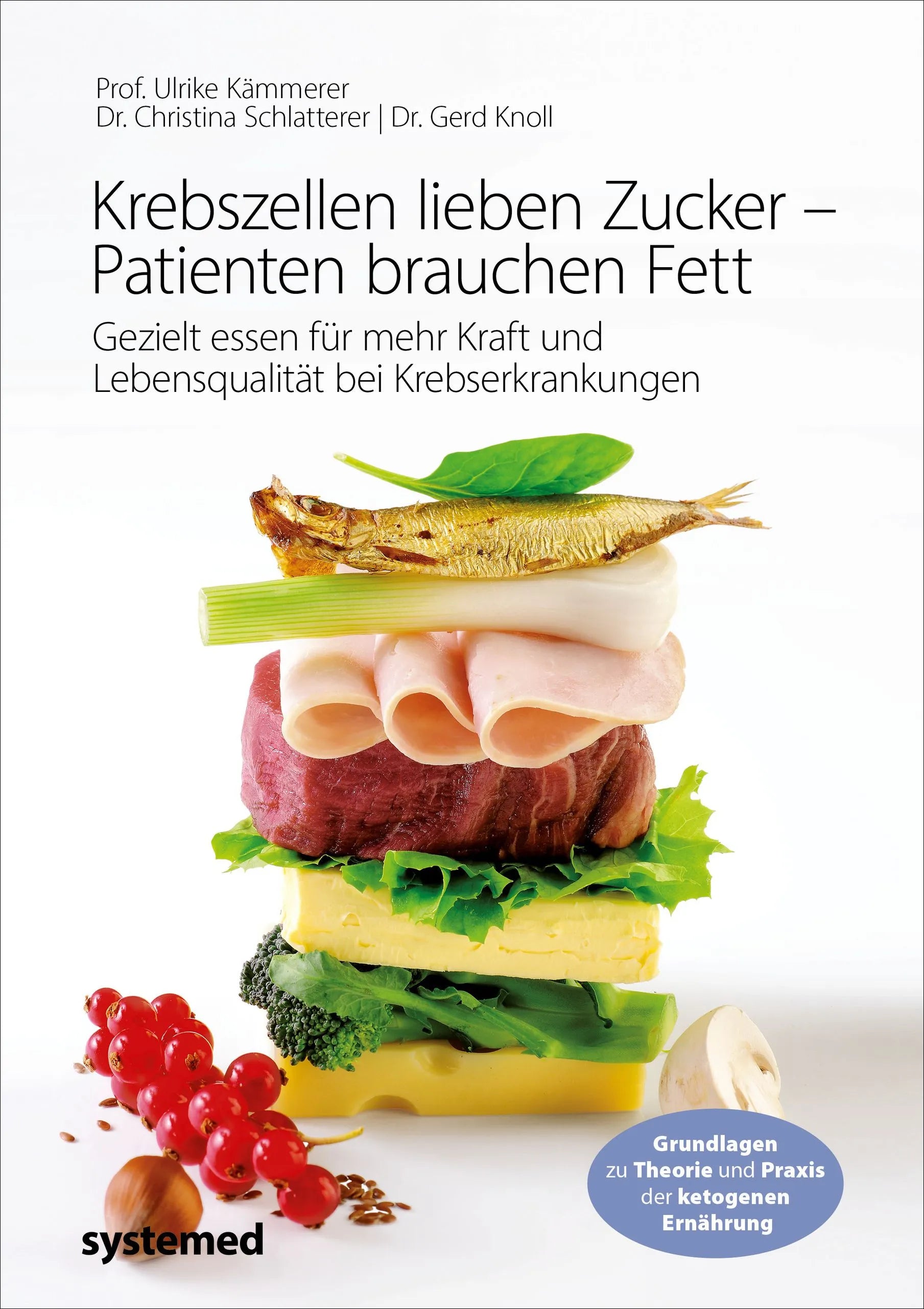 Buchcover von 'Krebszellen lieben Zucker – Patienten brauchen Fett' - Gebundene Ausgabe von Ulrike Kämmerer