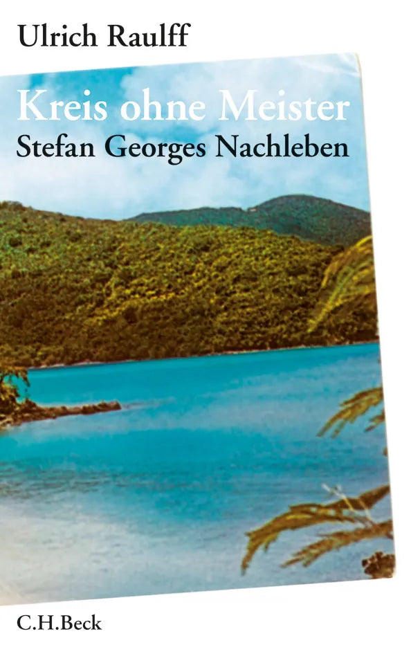 Buchcover von 'Kreis ohne Meister' - Gebundene Ausgabe von Ulrich Raulff