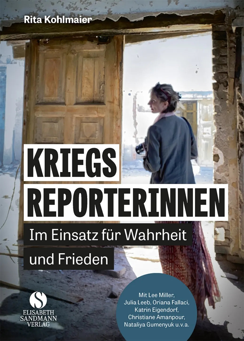 Buchcover von 'Kriegsreporterinnen – Im Einsatz für Wahrheit und Frieden' - Gebundene Ausgabe von Rita Kohlmaier