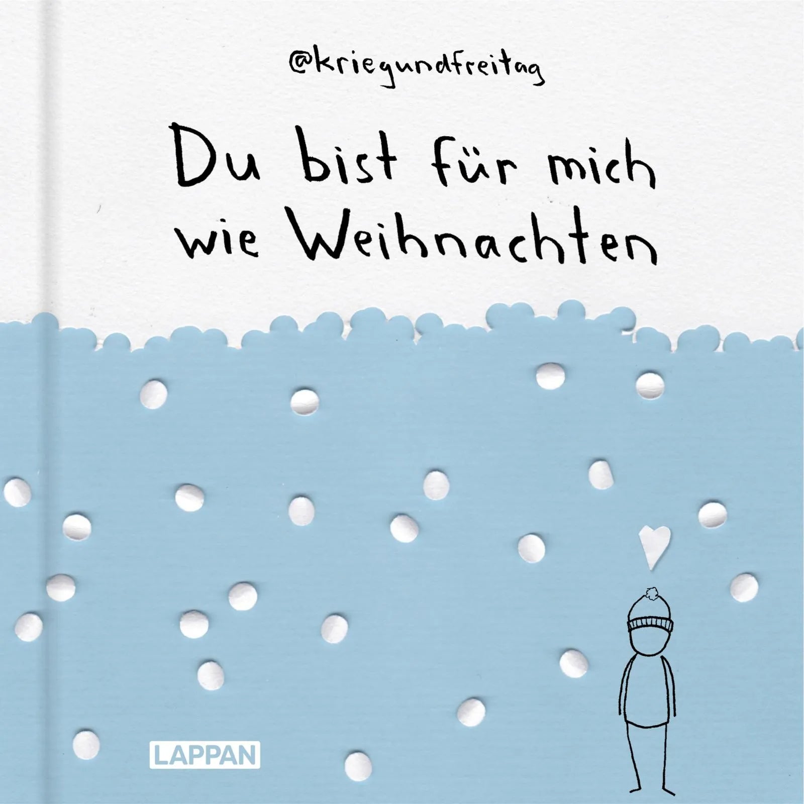 Buchcover von 'kriegundfreitag: Du bist für mich wie Weihnachten' - Gebundene Ausgabe von @kriegundfreitag