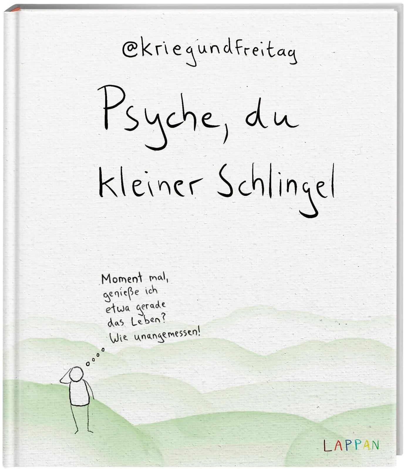 Buchcover von 'kriegundfreitag: Psyche, du kleiner Schlingel' - Gebundene Ausgabe von @kriegundfreitag