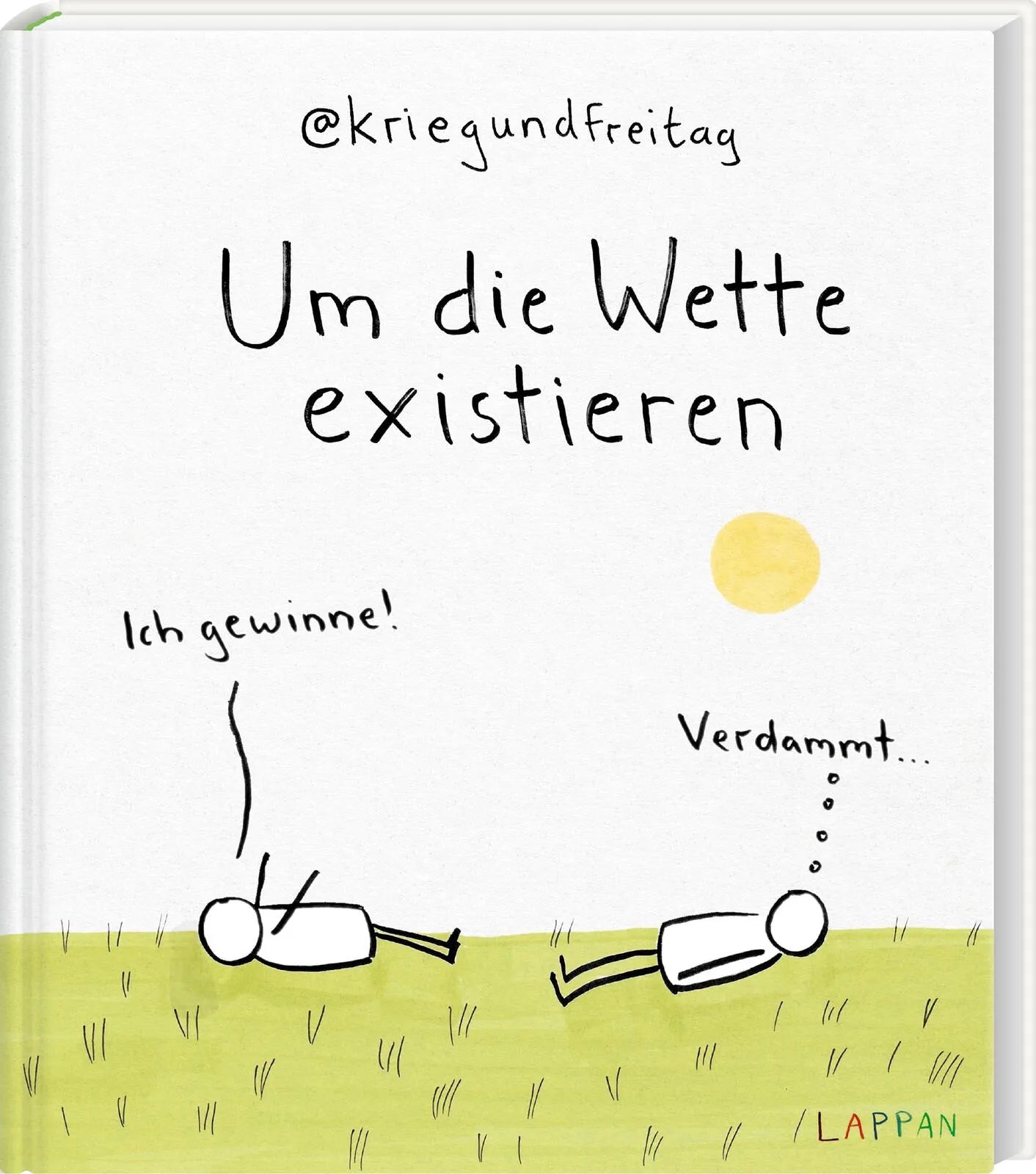 @kriegundfreitag - kriegundfreitag: Um die Wette existieren