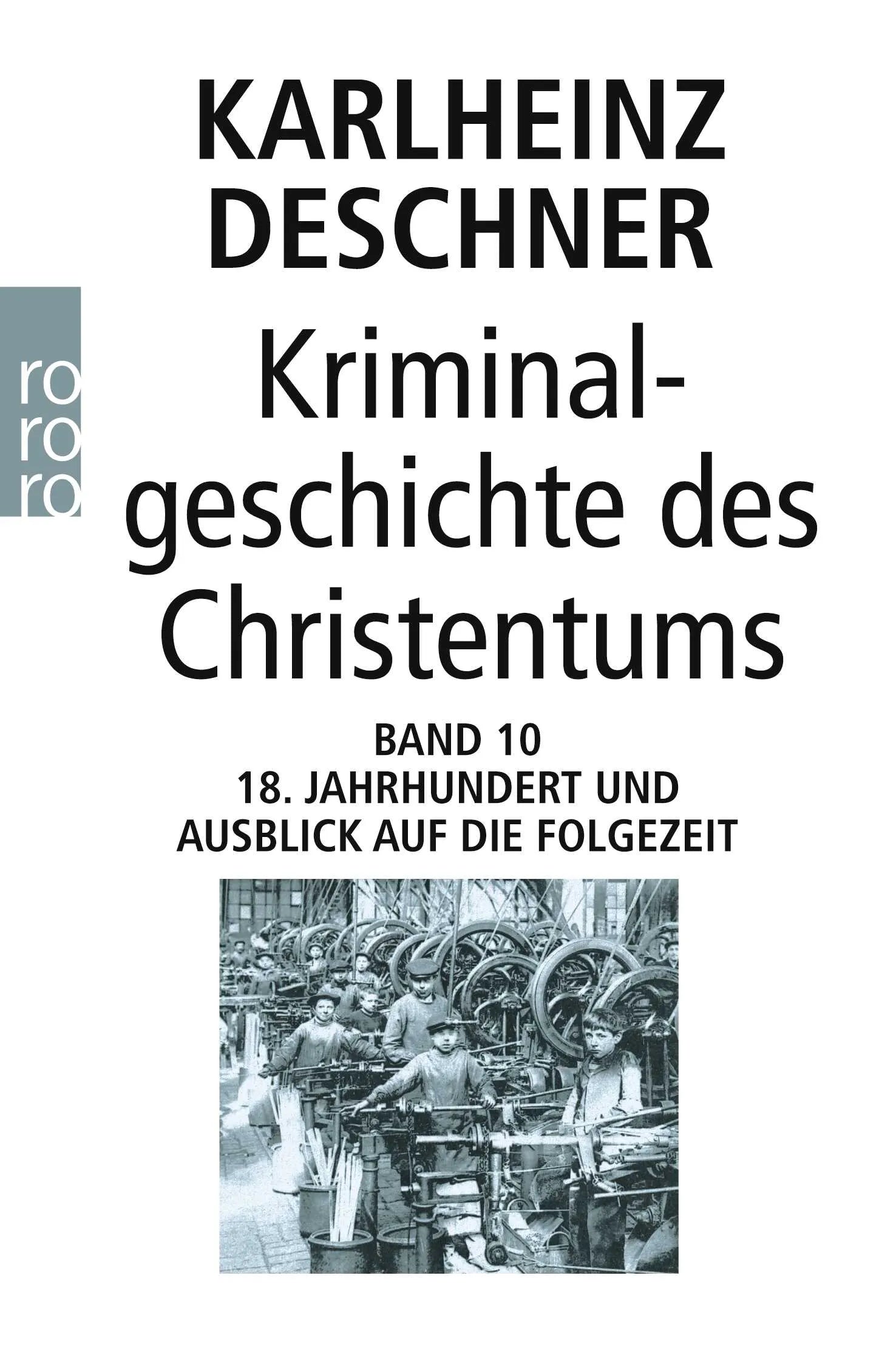 Buchcover von 'Kriminalgeschichte des Christentums 10' - Taschenbuch von Karlheinz Deschner