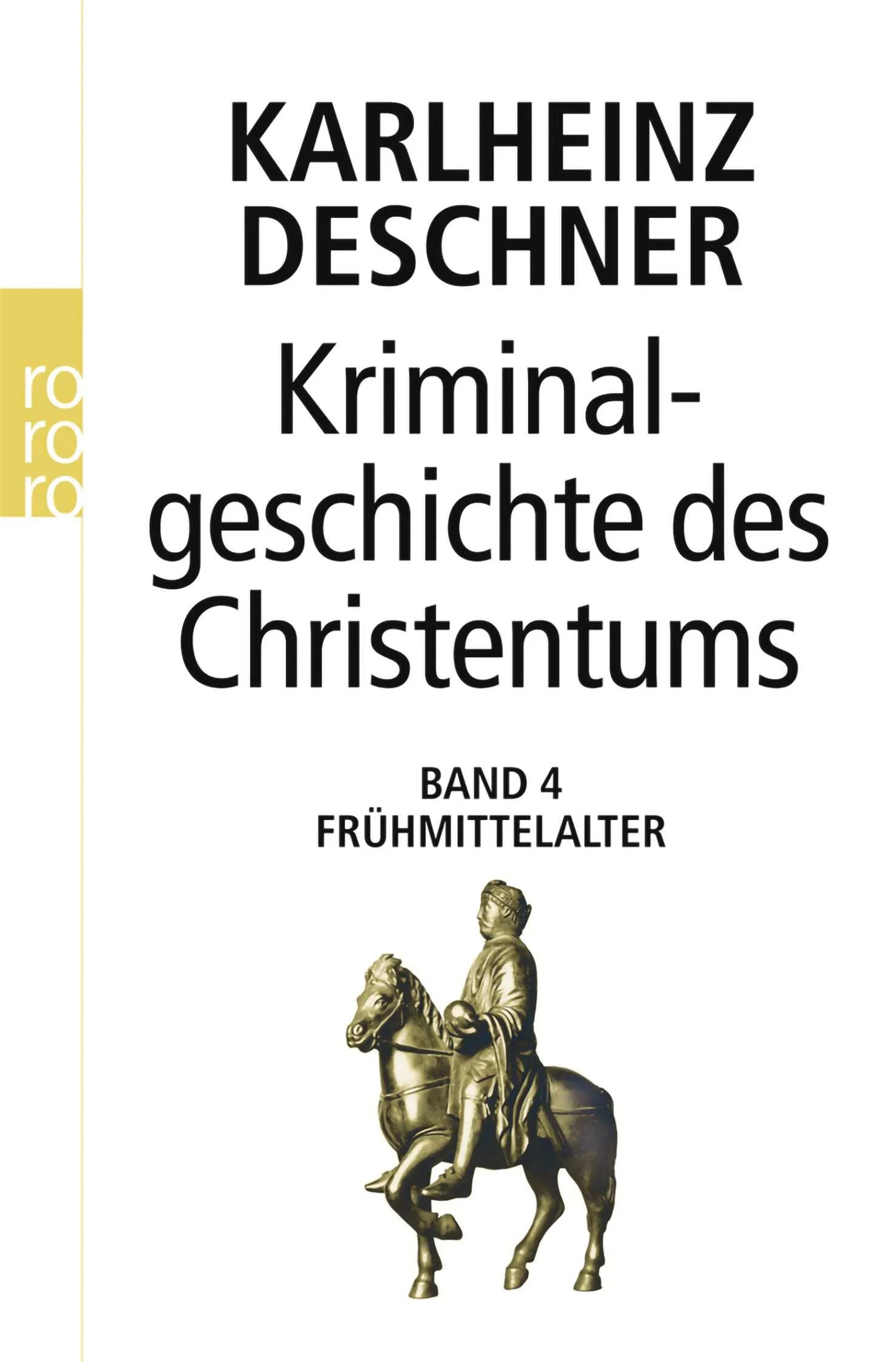 Buchcover von 'Kriminalgeschichte des Christentums 4' - Taschenbuch von Karlheinz Deschner