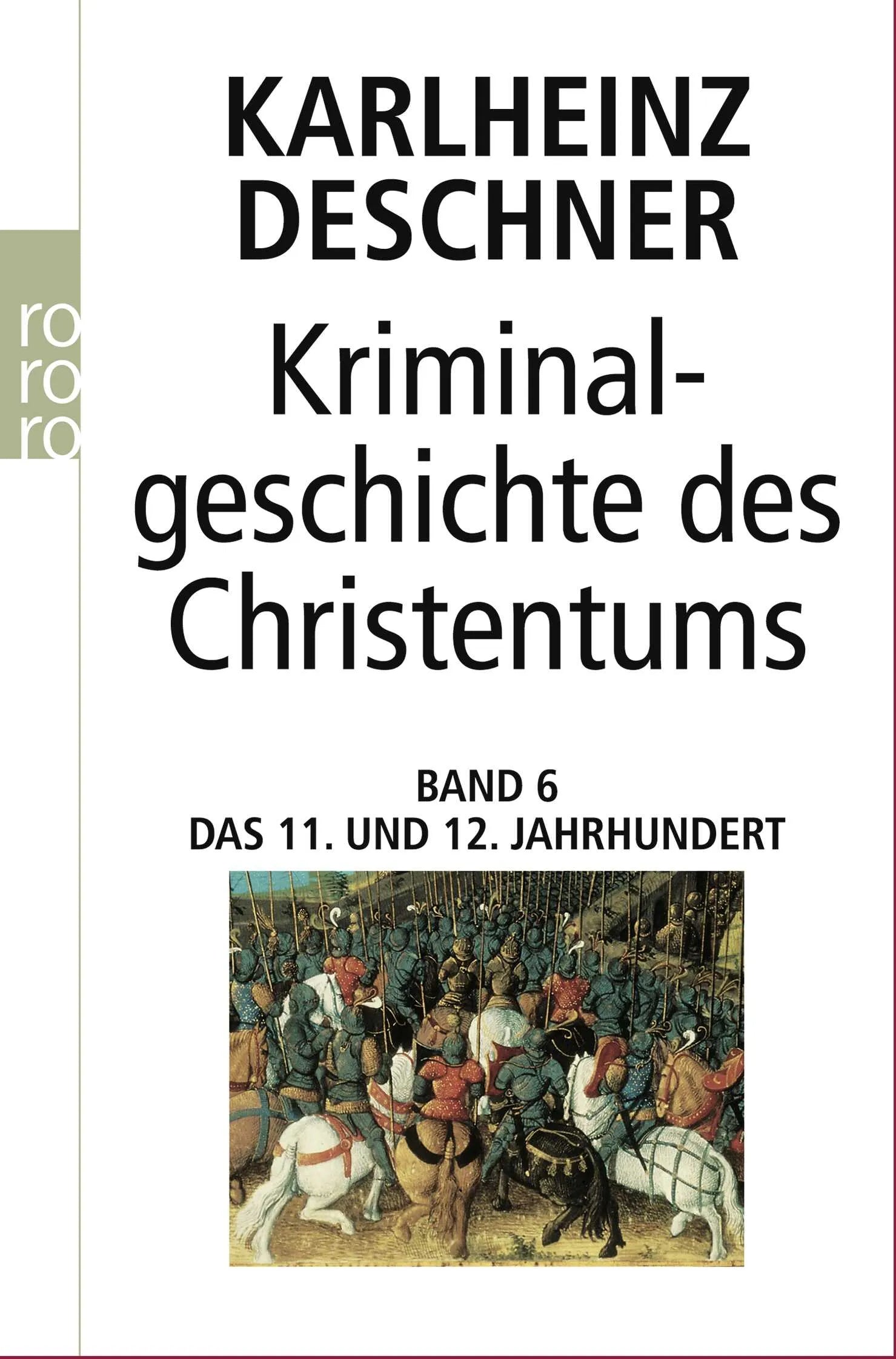 Buchcover von 'Kriminalgeschichte des Christentums 6' - Taschenbuch von Karlheinz Deschner