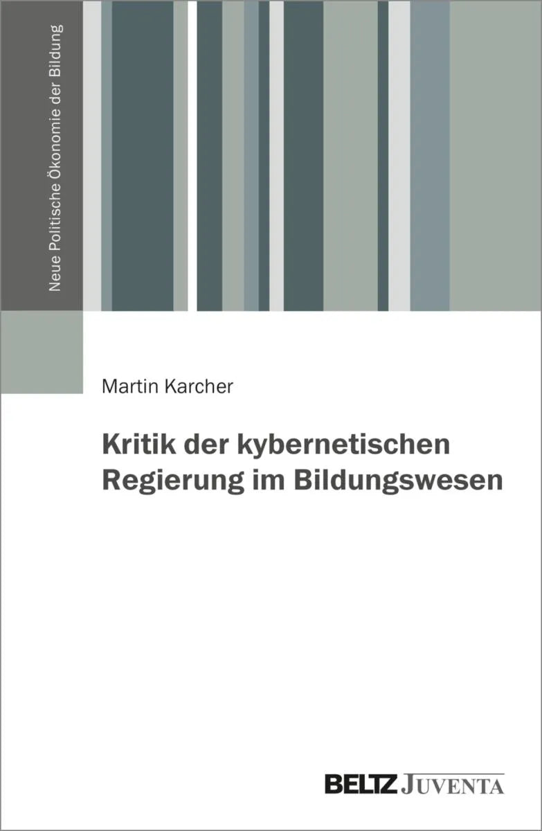 Cover: Kritik der kybernetischen Regierung im Bildungswesen (E-Book) von Martin Karcher