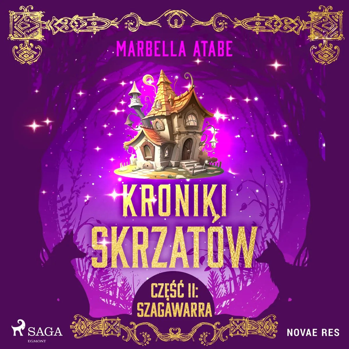 Cover: Kroniki skrzatów. Część II: Szagawarra (Hörbuch Download) von Marbella Atabe